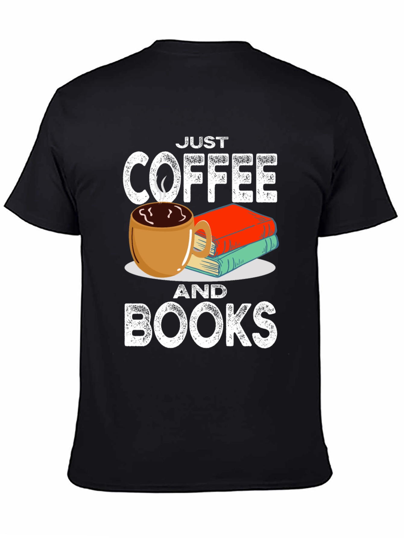 Just Coffee and Books T-Shirt - Book Lover Tee
