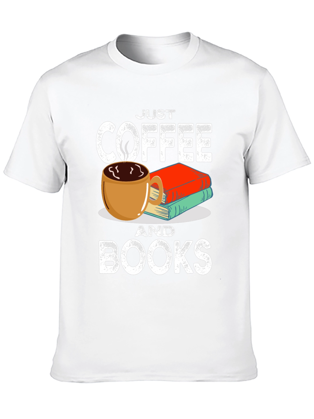 Just Coffee and Books T-Shirt - Book Lover Tee