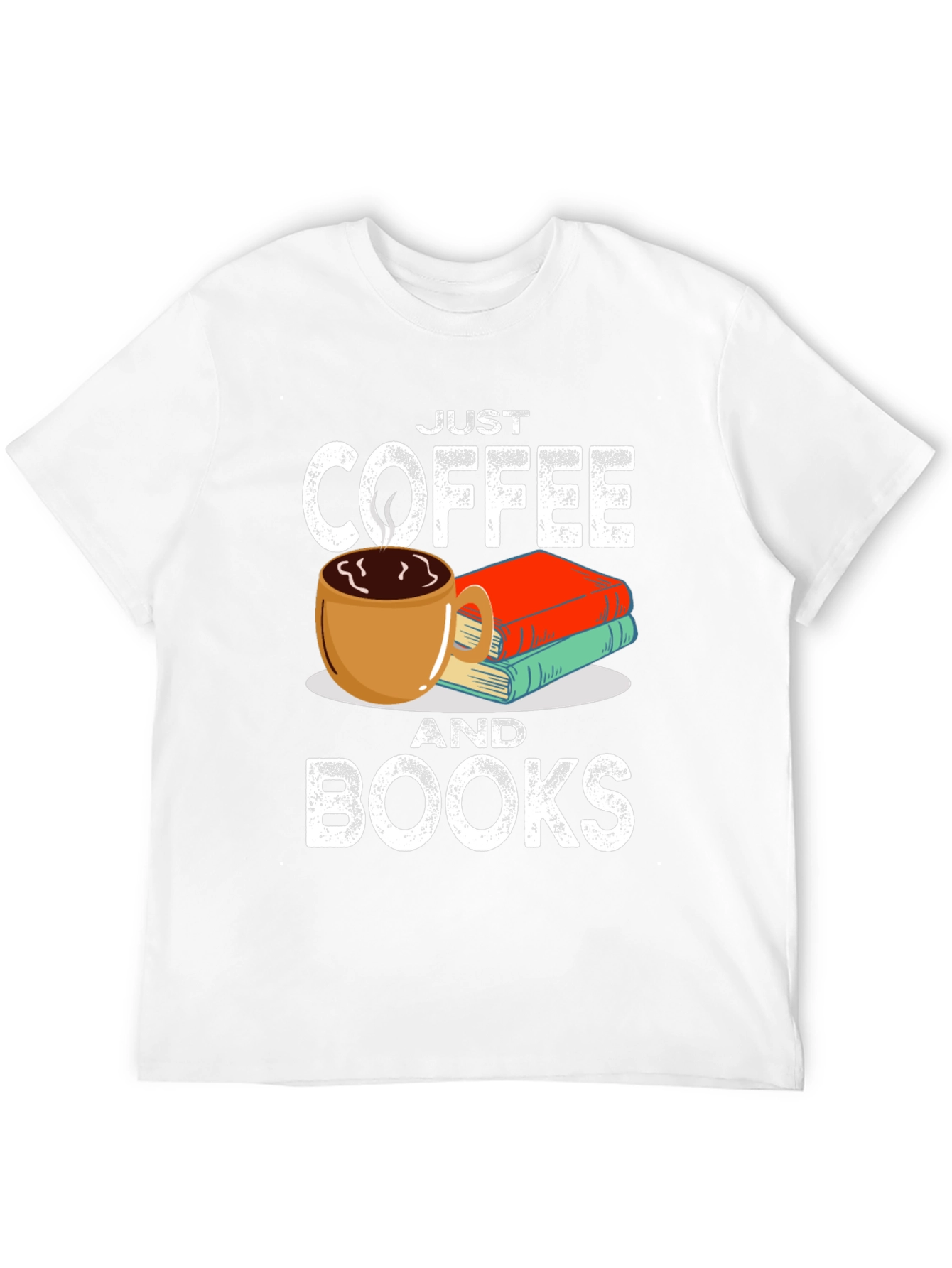 Just Coffee and Books T-Shirt - Book Lover Tee