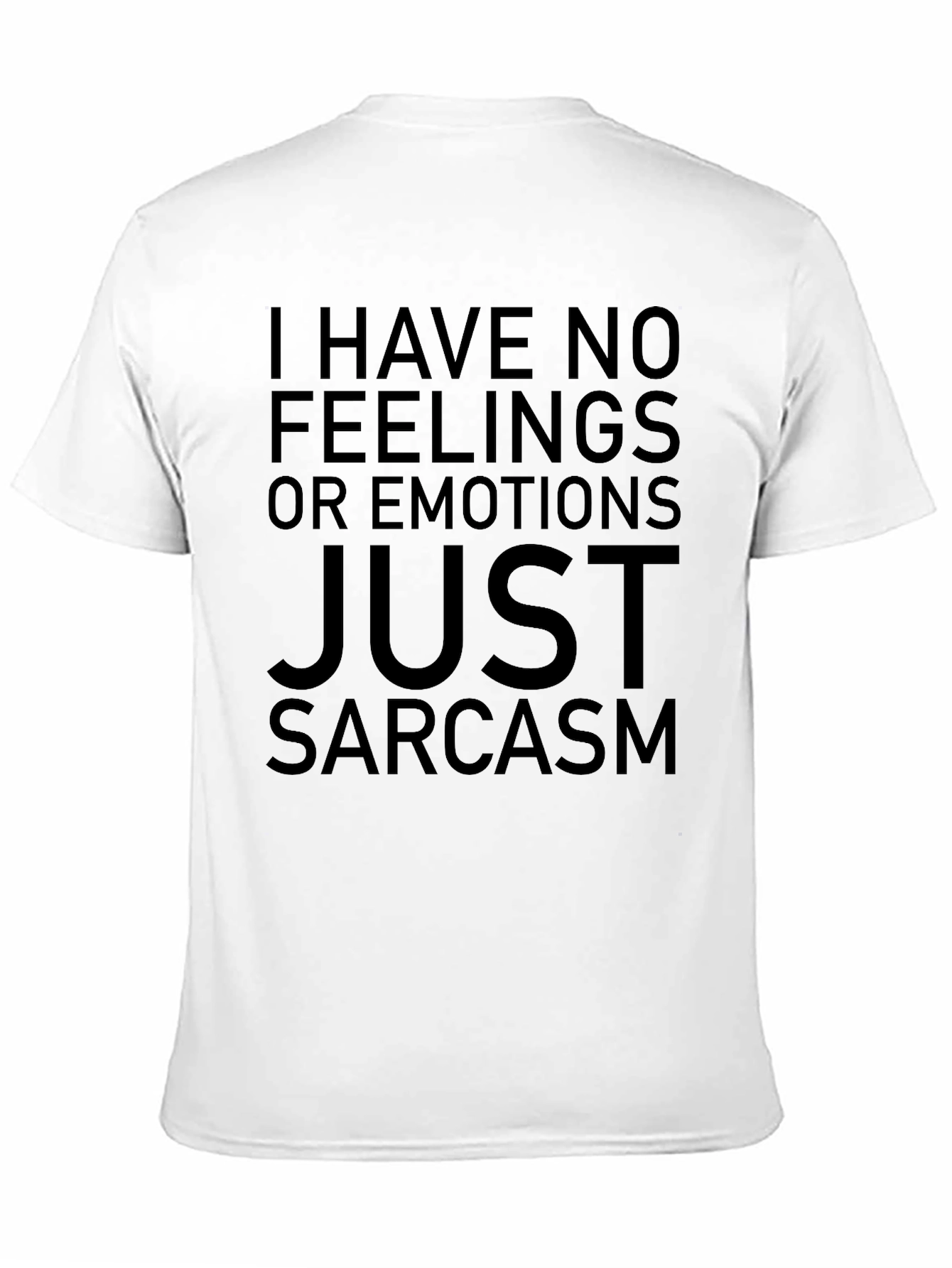 Sarcasm T-Shirt - No Feelings Just Wit