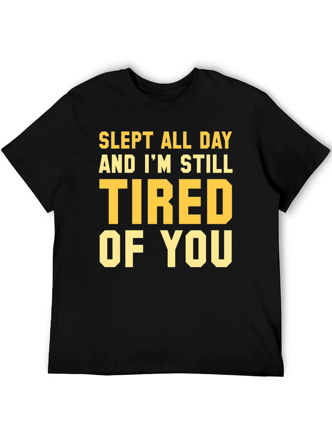 Slept All Day Funny T-Shirt