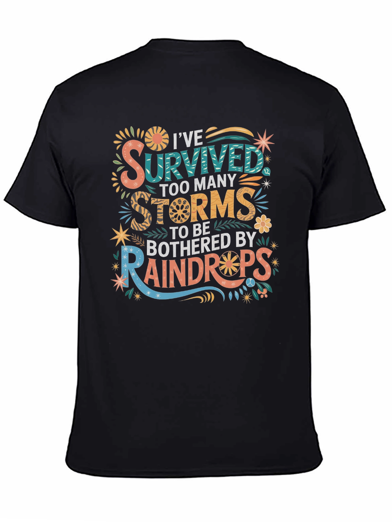 Ive Survived Too Many Storms T-Shirt