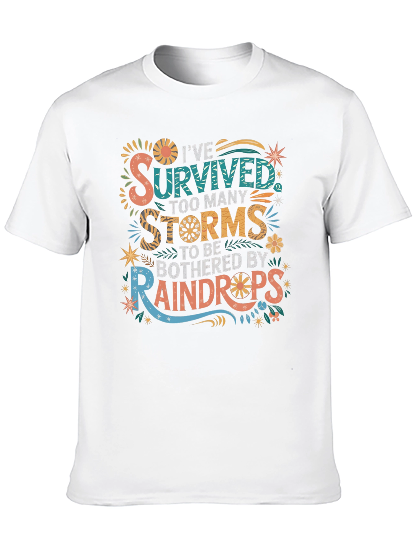 Ive Survived Too Many Storms T-Shirt