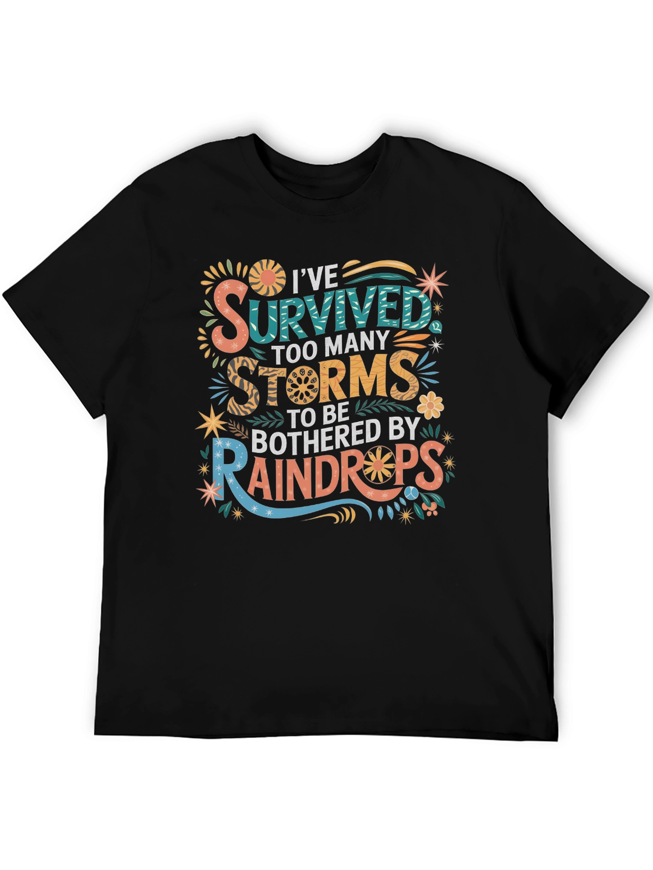 Ive Survived Too Many Storms T-Shirt