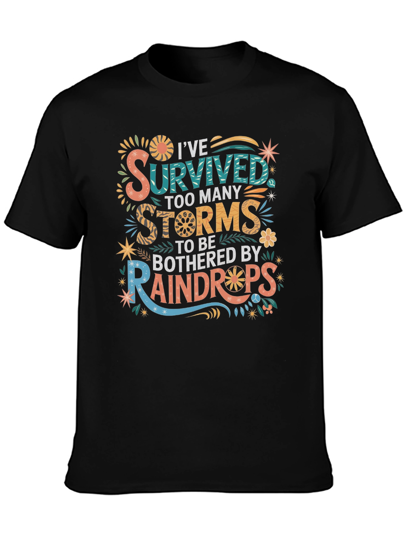 Ive Survived Too Many Storms T-Shirt