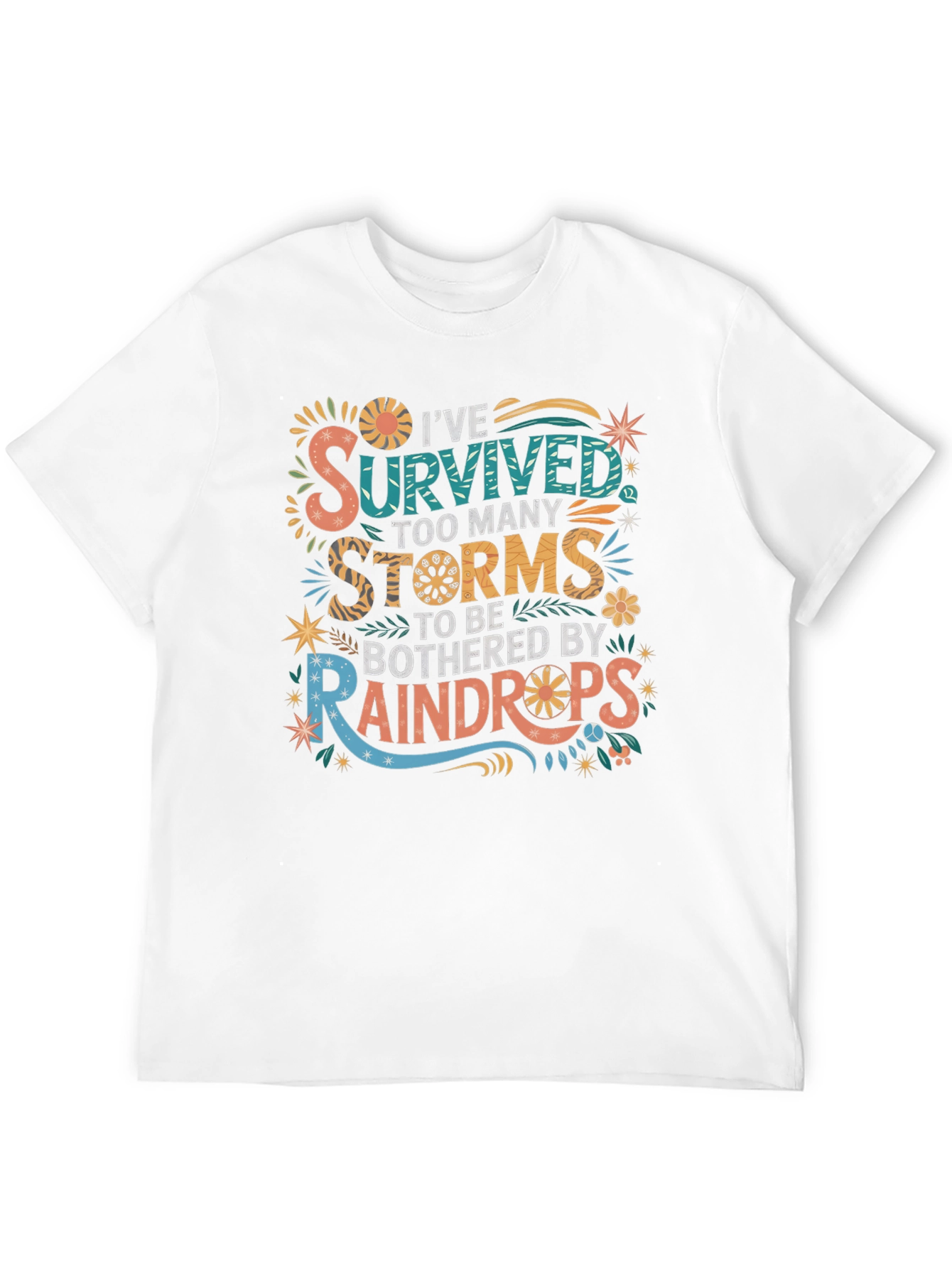 Ive Survived Too Many Storms T-Shirt