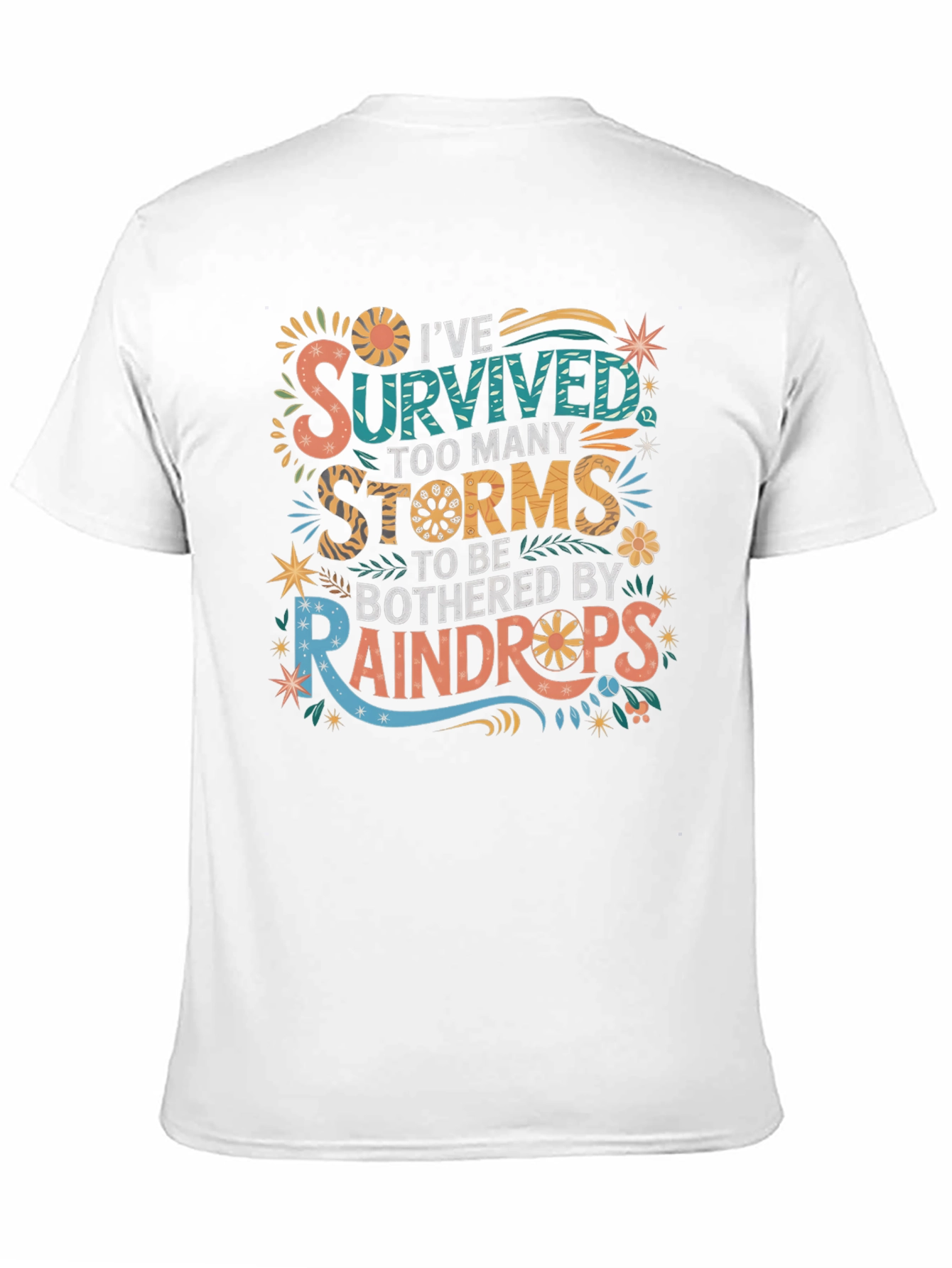 Ive Survived Too Many Storms T-Shirt