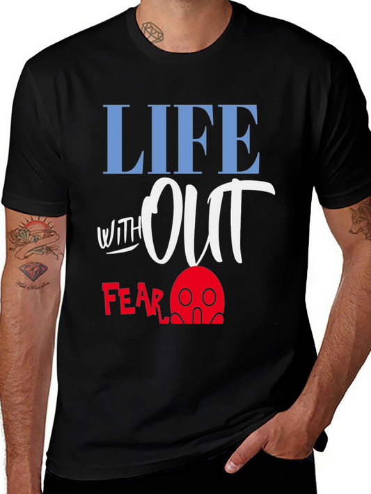 Life Without Fear Graphic T-Shirt