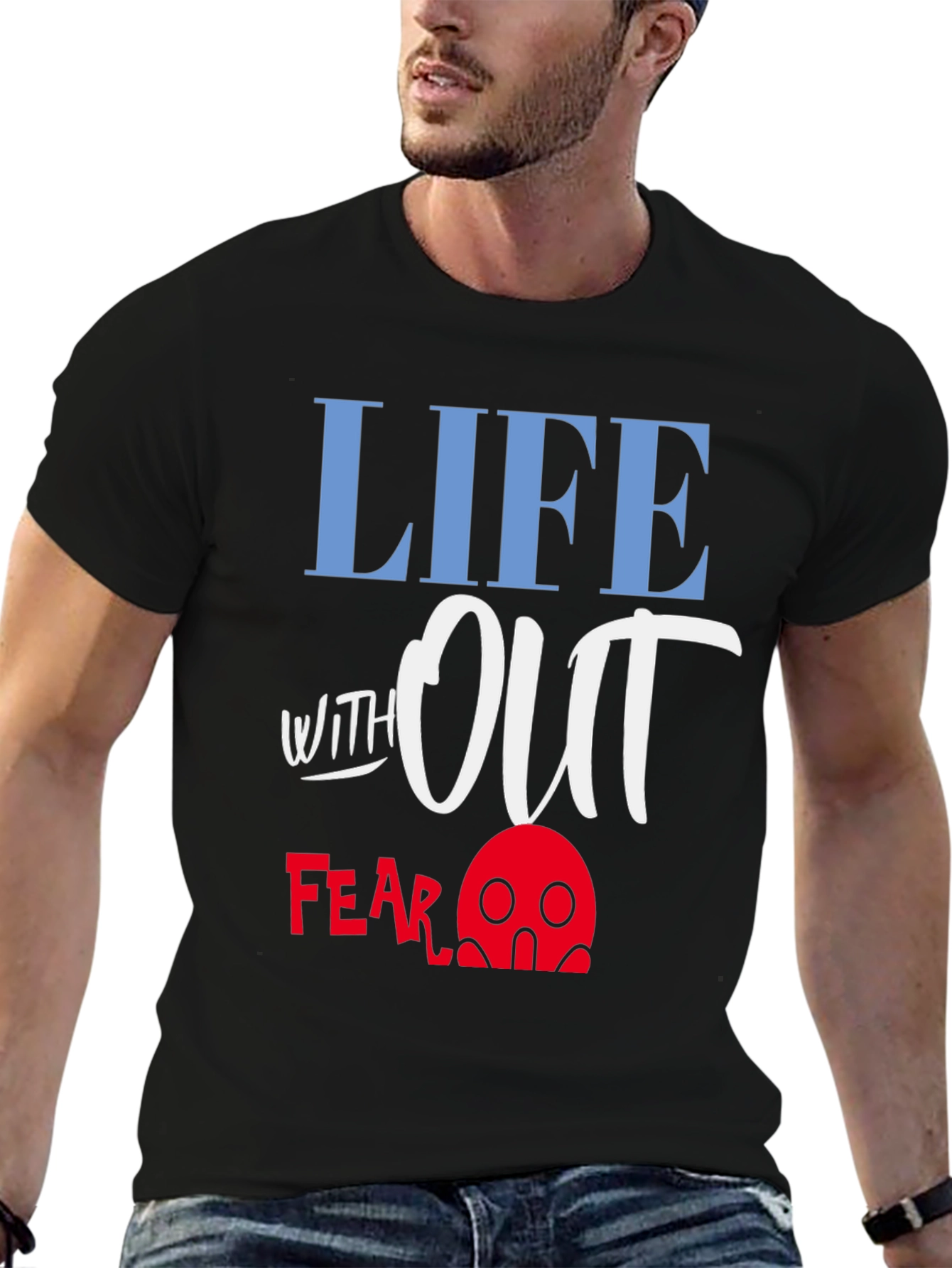 Life Without Fear Graphic T-Shirt