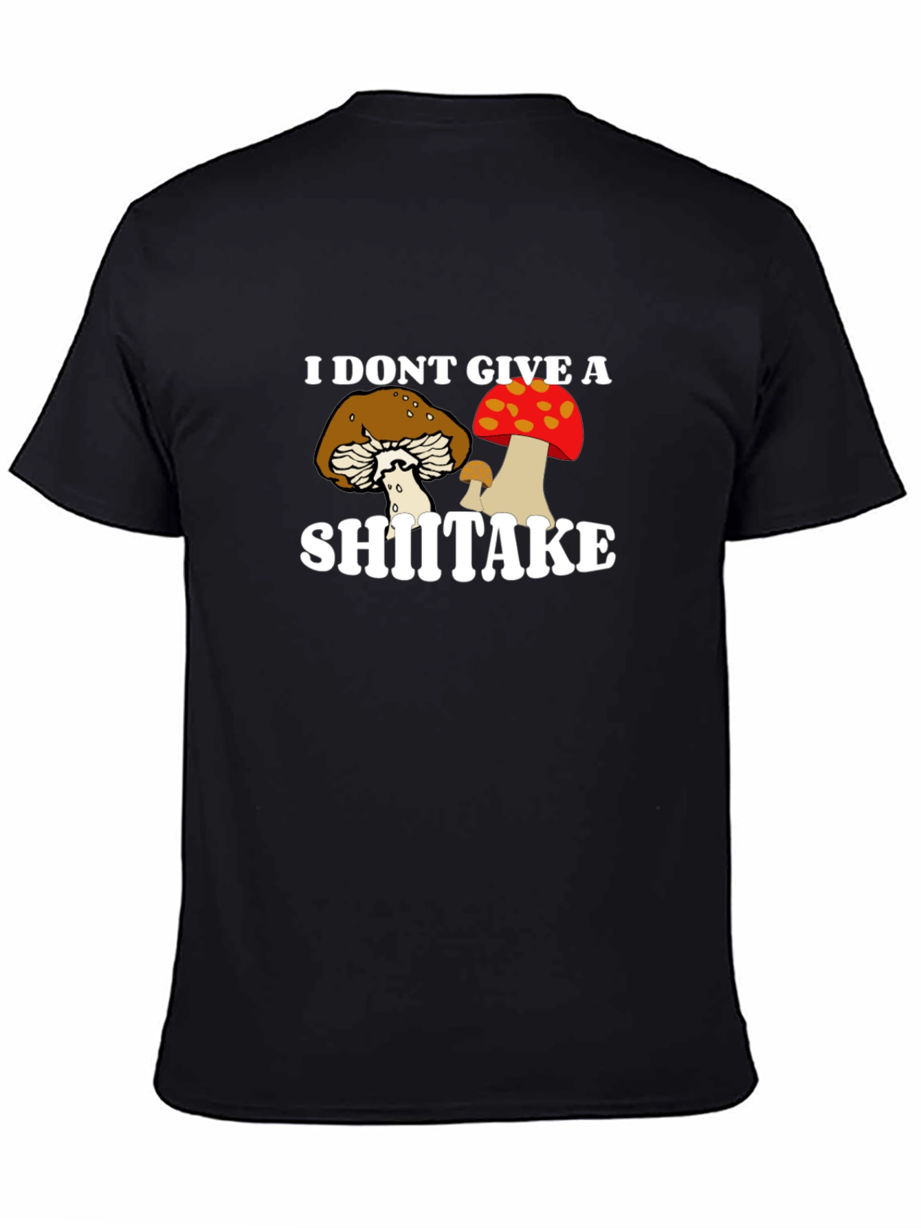 I Dont Give a Shiitake T-Shirt Funny Mushroom Tee