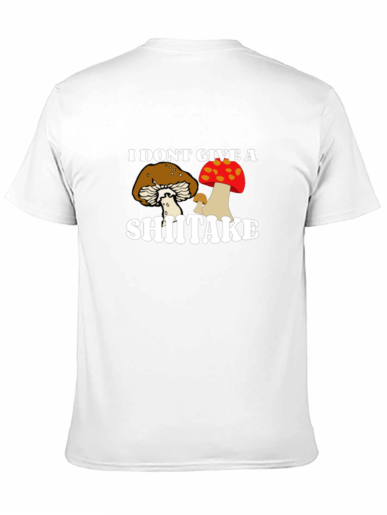 I Dont Give a Shiitake T-Shirt Funny Mushroom Tee
