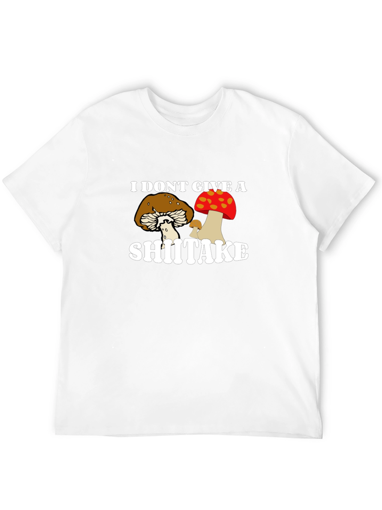 I Dont Give a Shiitake T-Shirt Funny Mushroom Tee