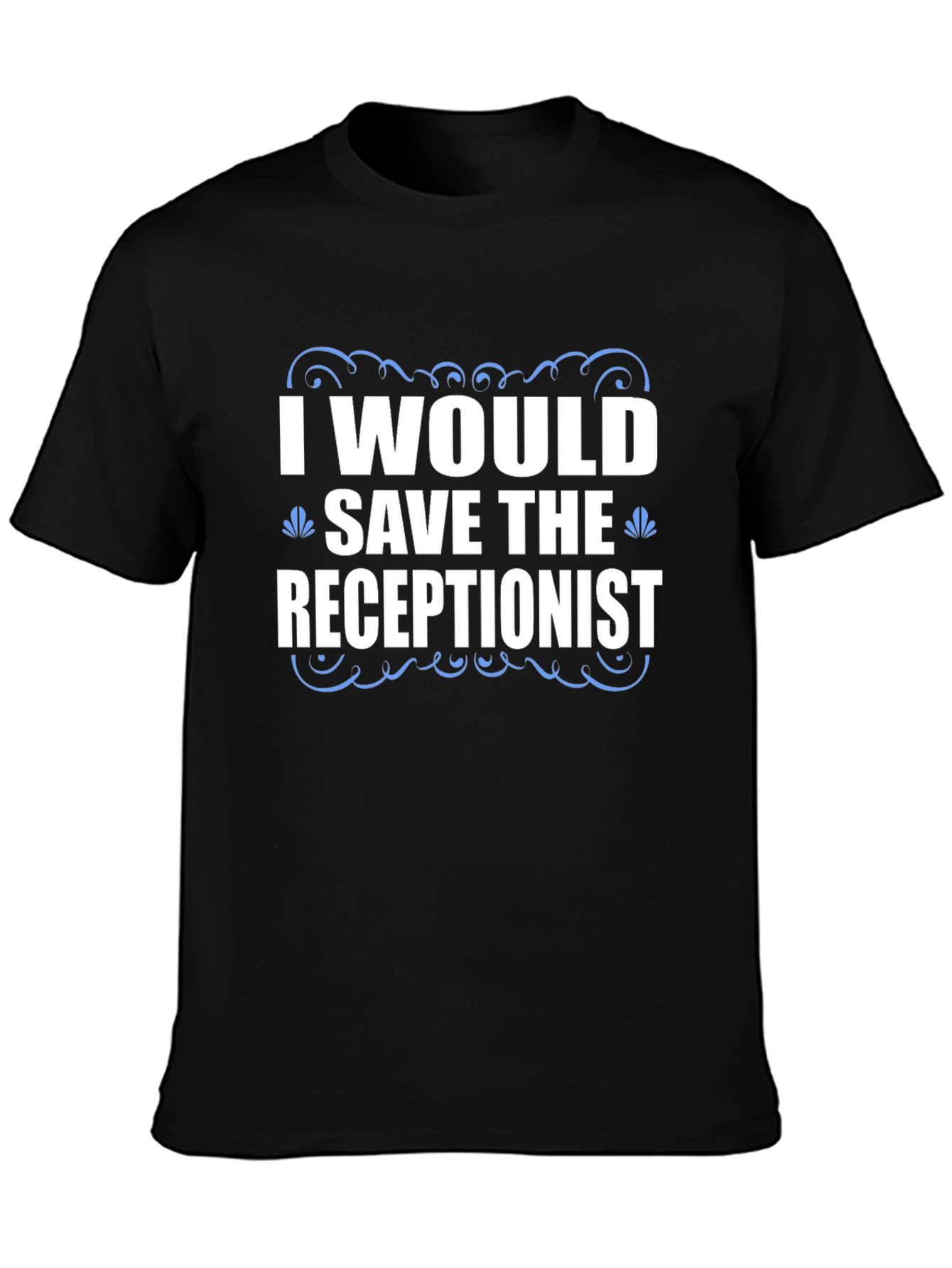Save the Receptionist T-Shirt