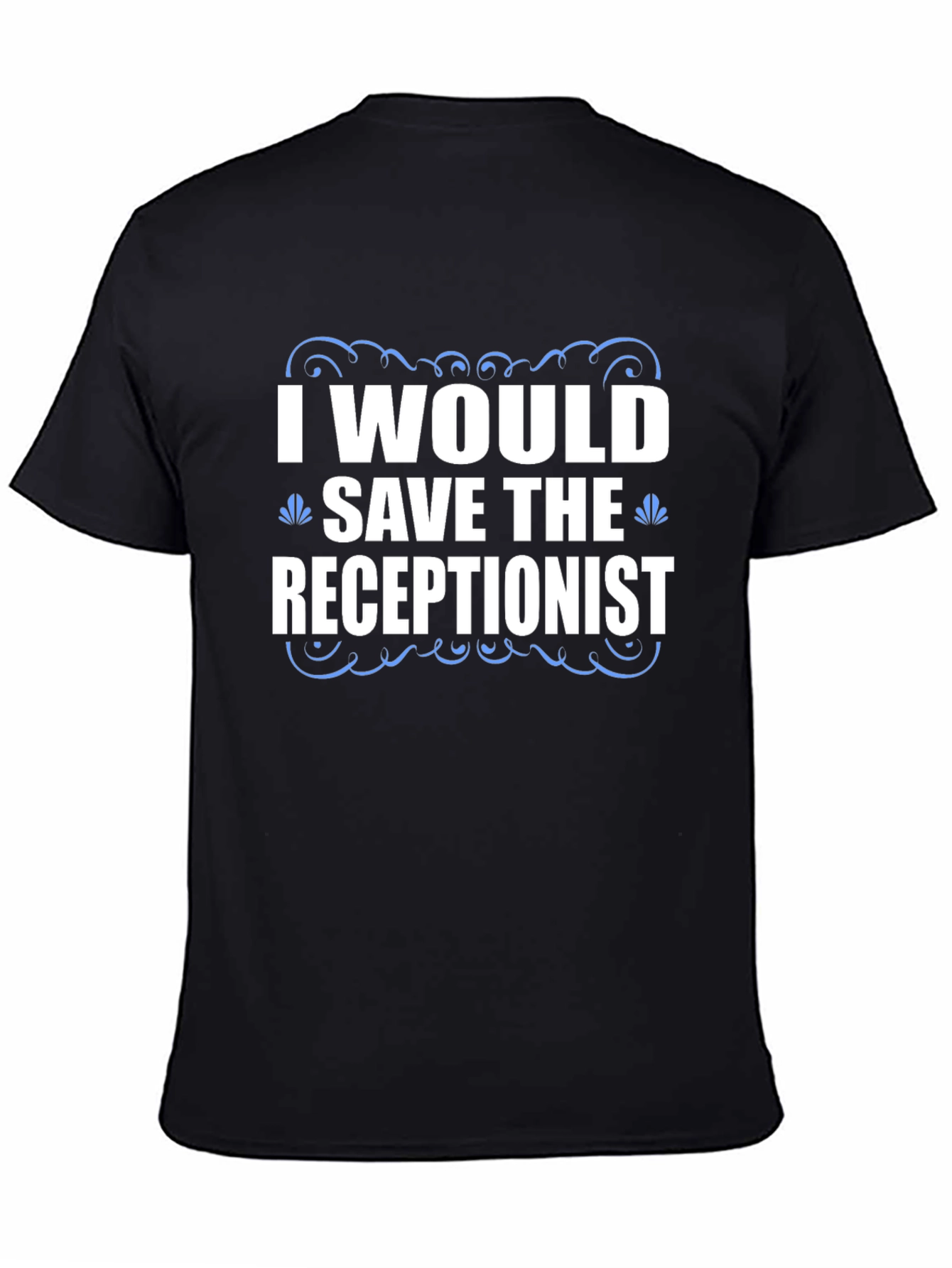Save the Receptionist T-Shirt