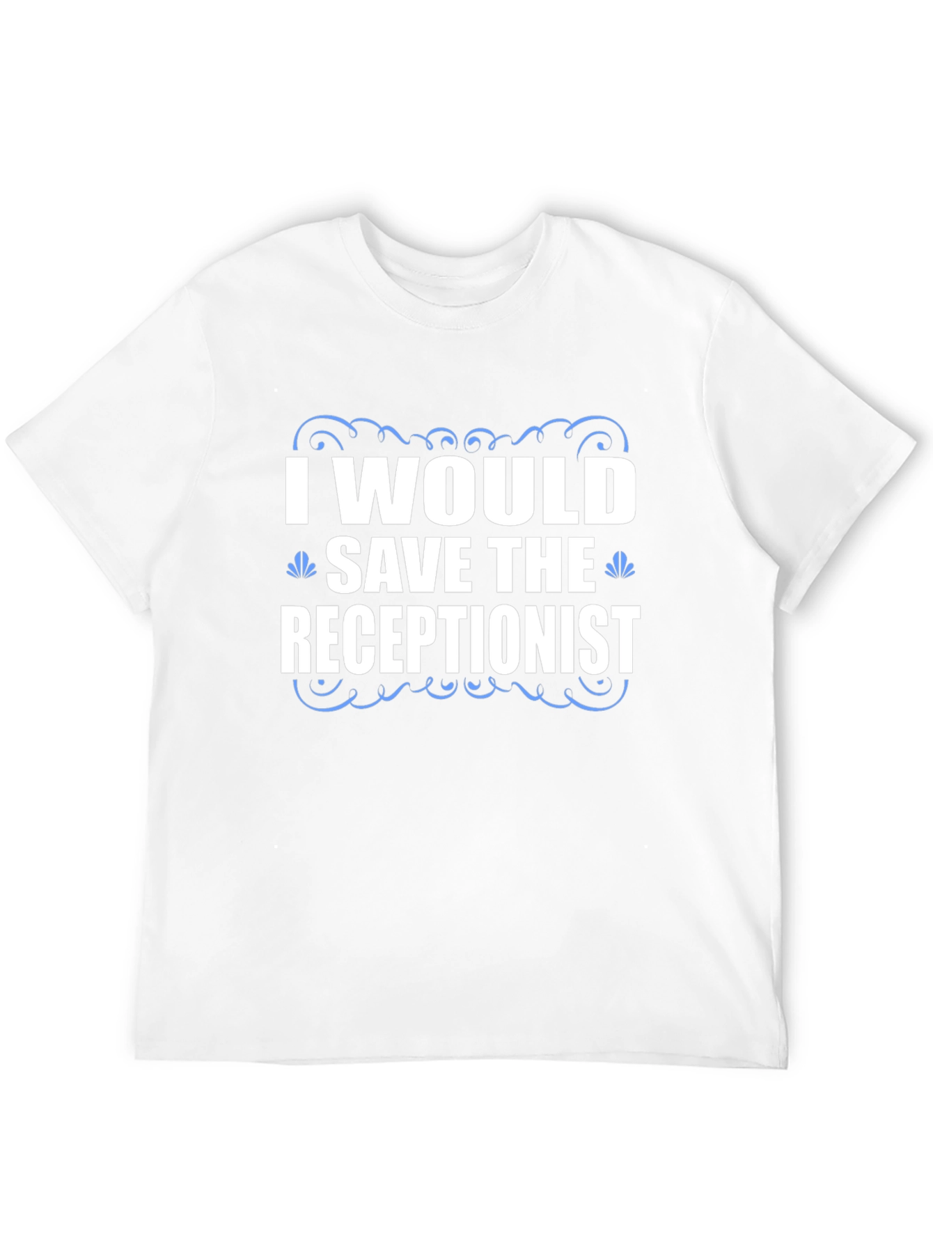 Save the Receptionist T-Shirt