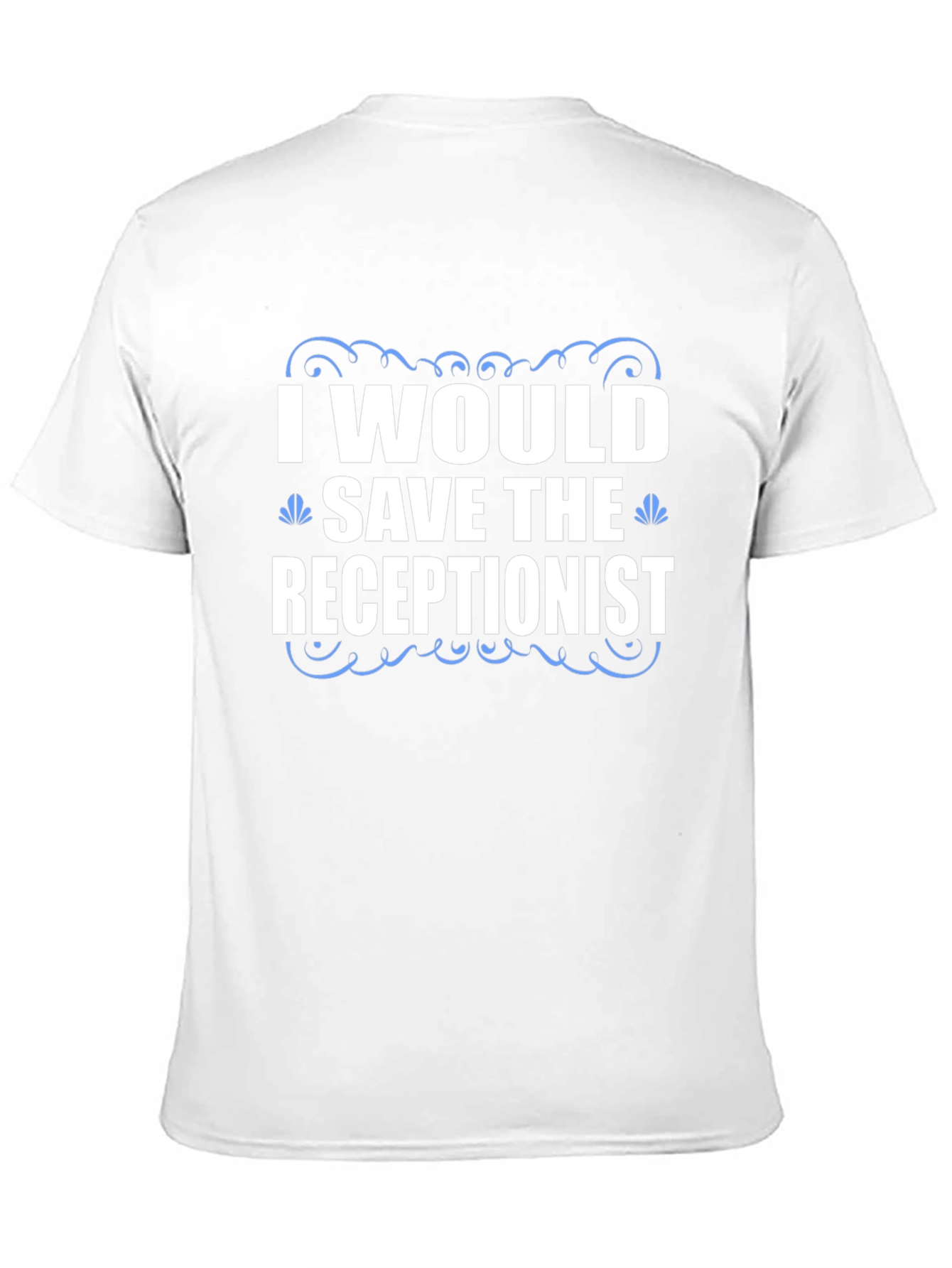 Save the Receptionist T-Shirt