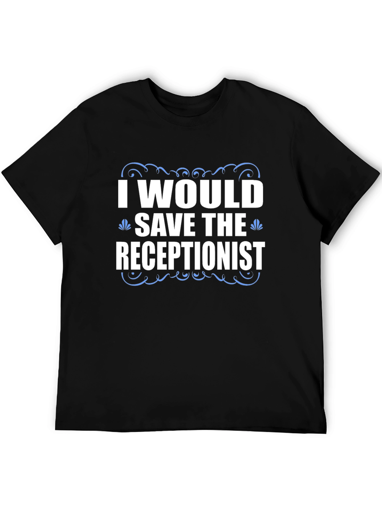 Save the Receptionist T-Shirt