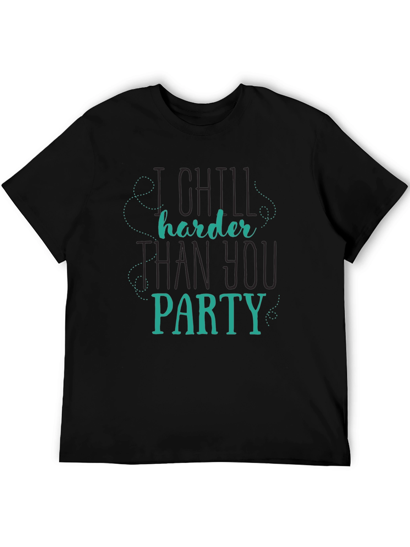 Chill Harder T-Shirt - Funny Slogan Tee