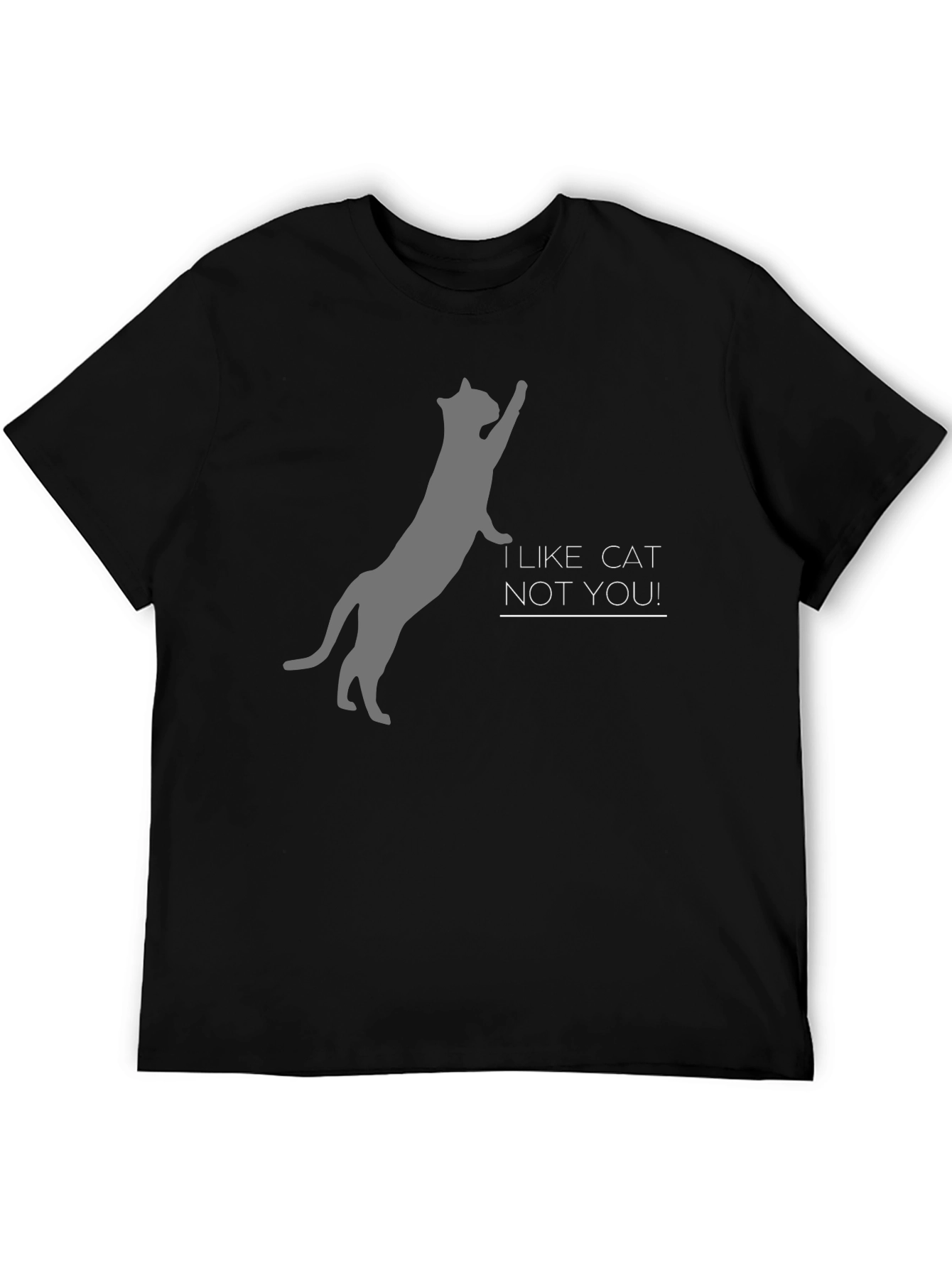 I Like Cat Not You! Black Tee