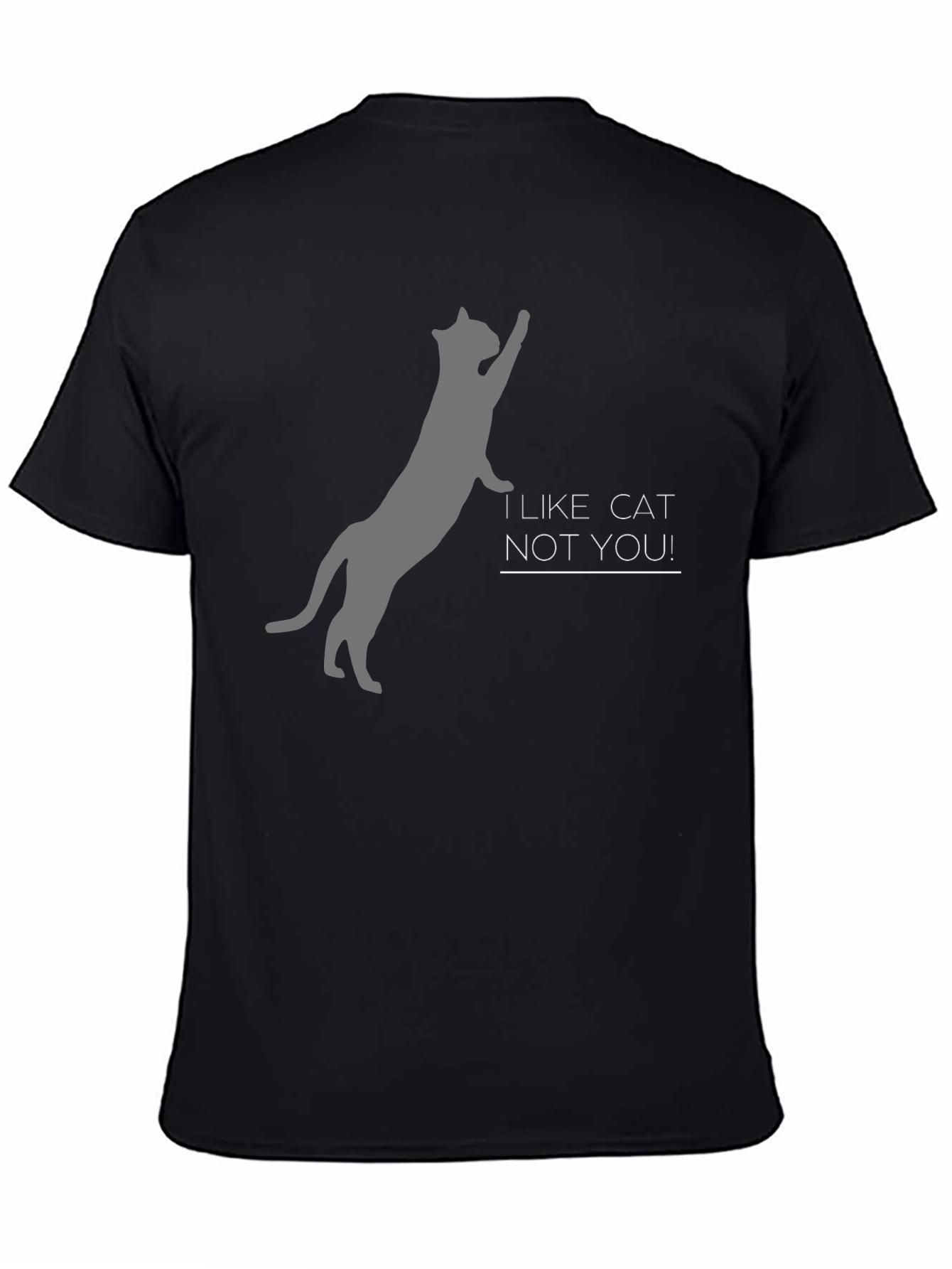 I Like Cat Not You! Black Tee