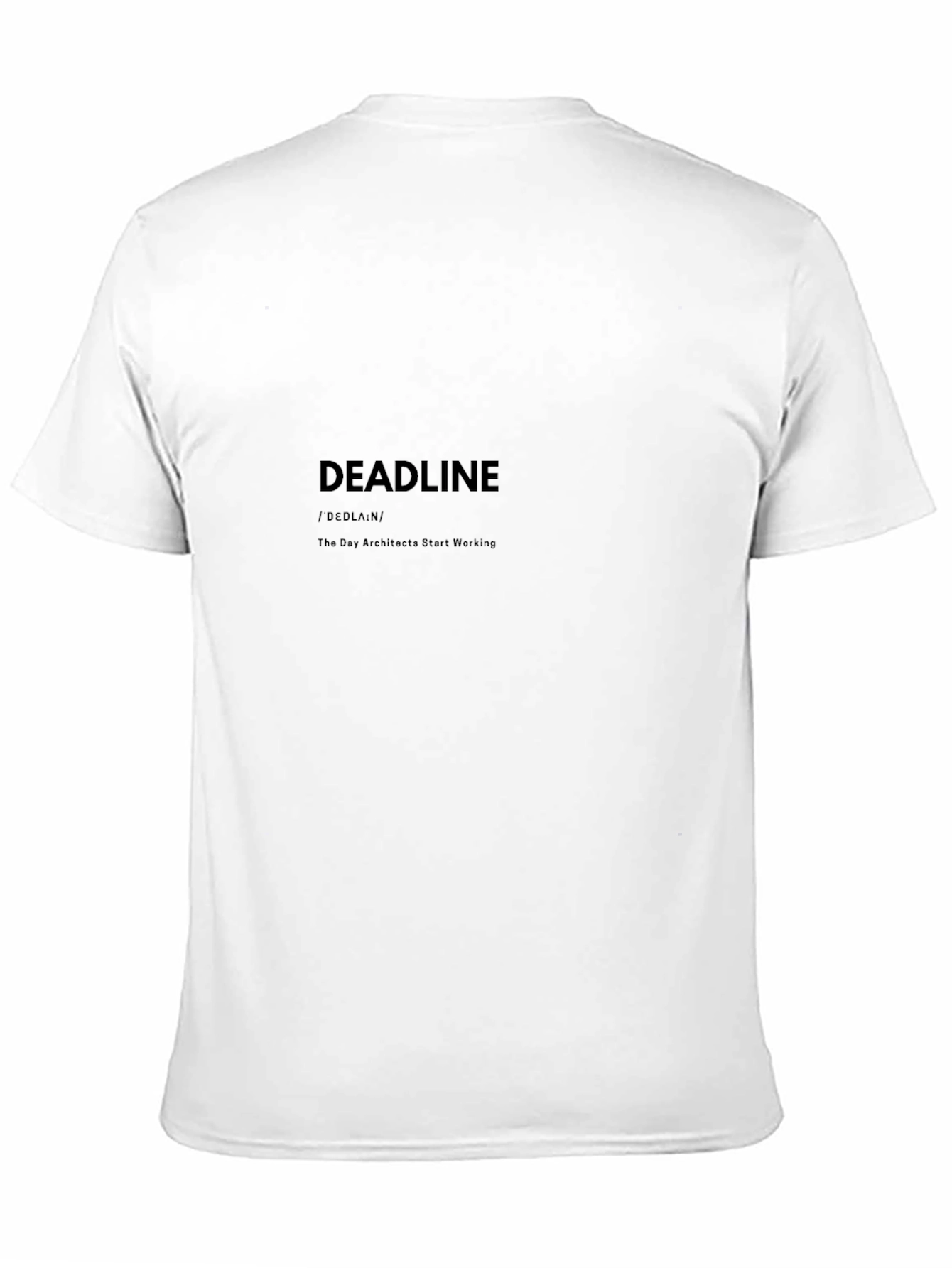Deadline T-Shirt - Funny Architect Humor