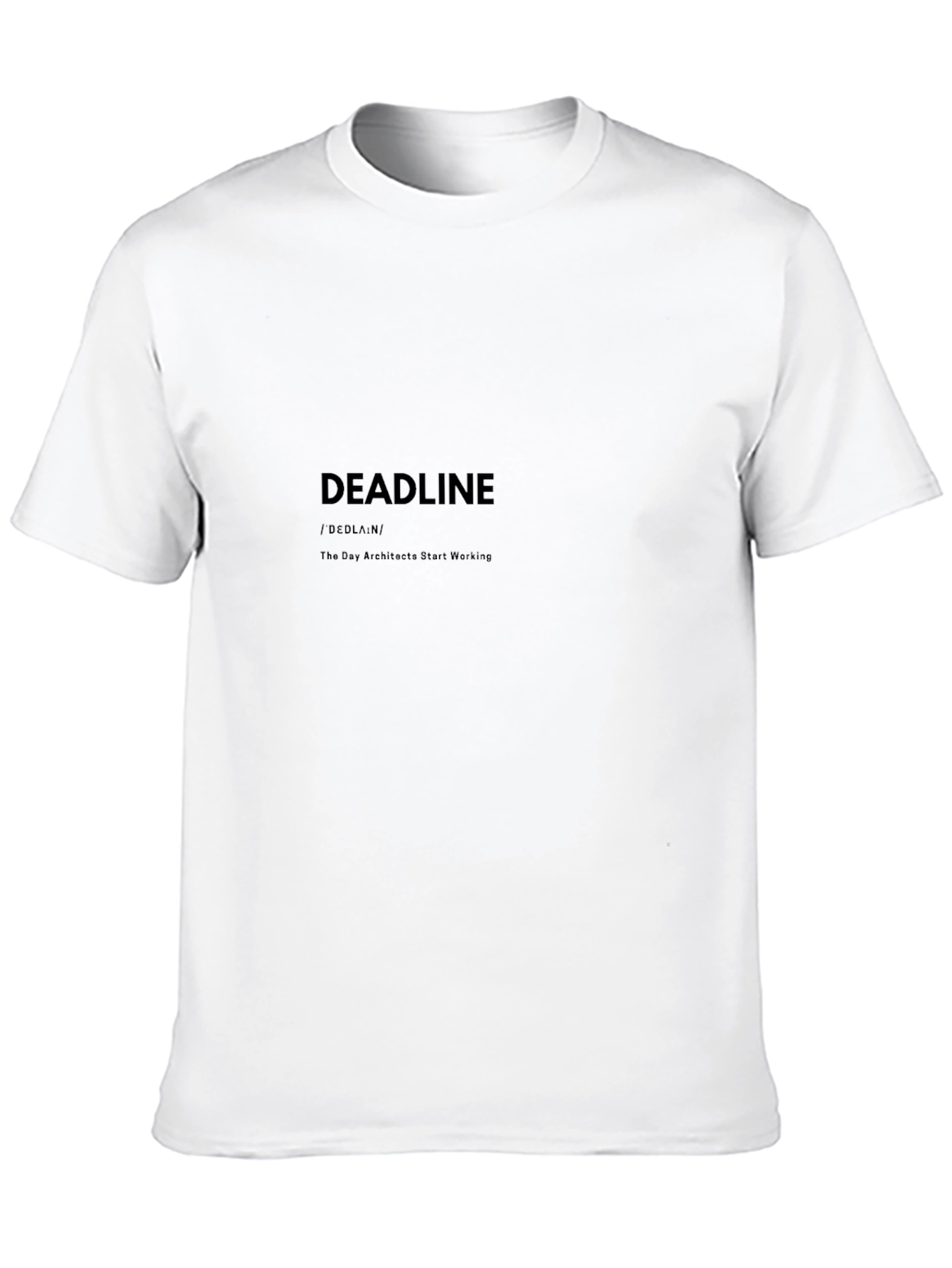 Deadline T-Shirt - Funny Architect Humor