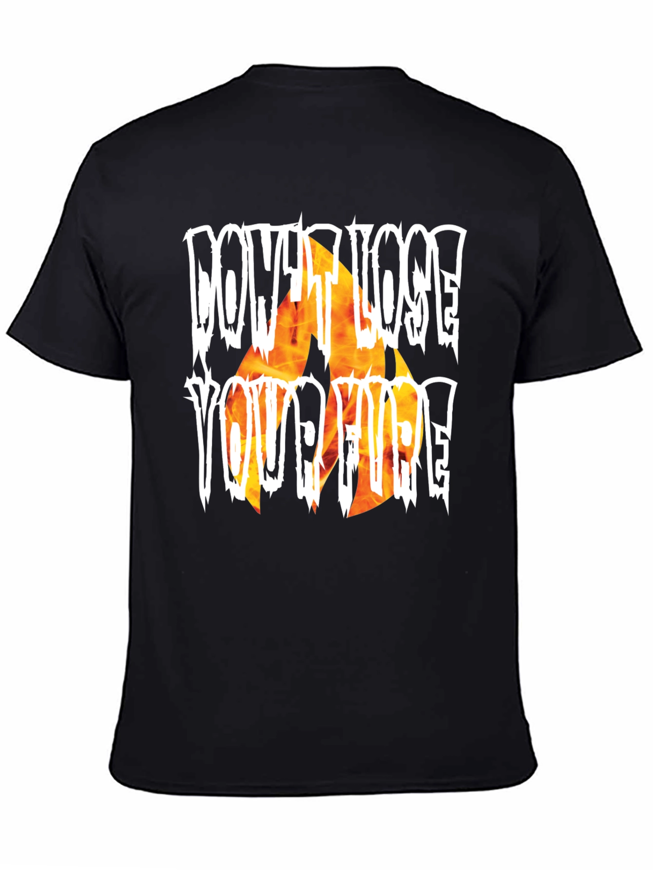 Dont Lose Your Fire Graphic T-Shirt