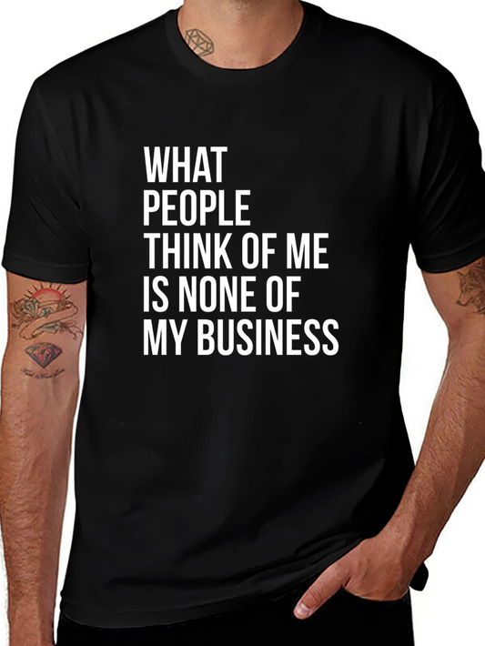 Statement T-Shirt: None of My Business