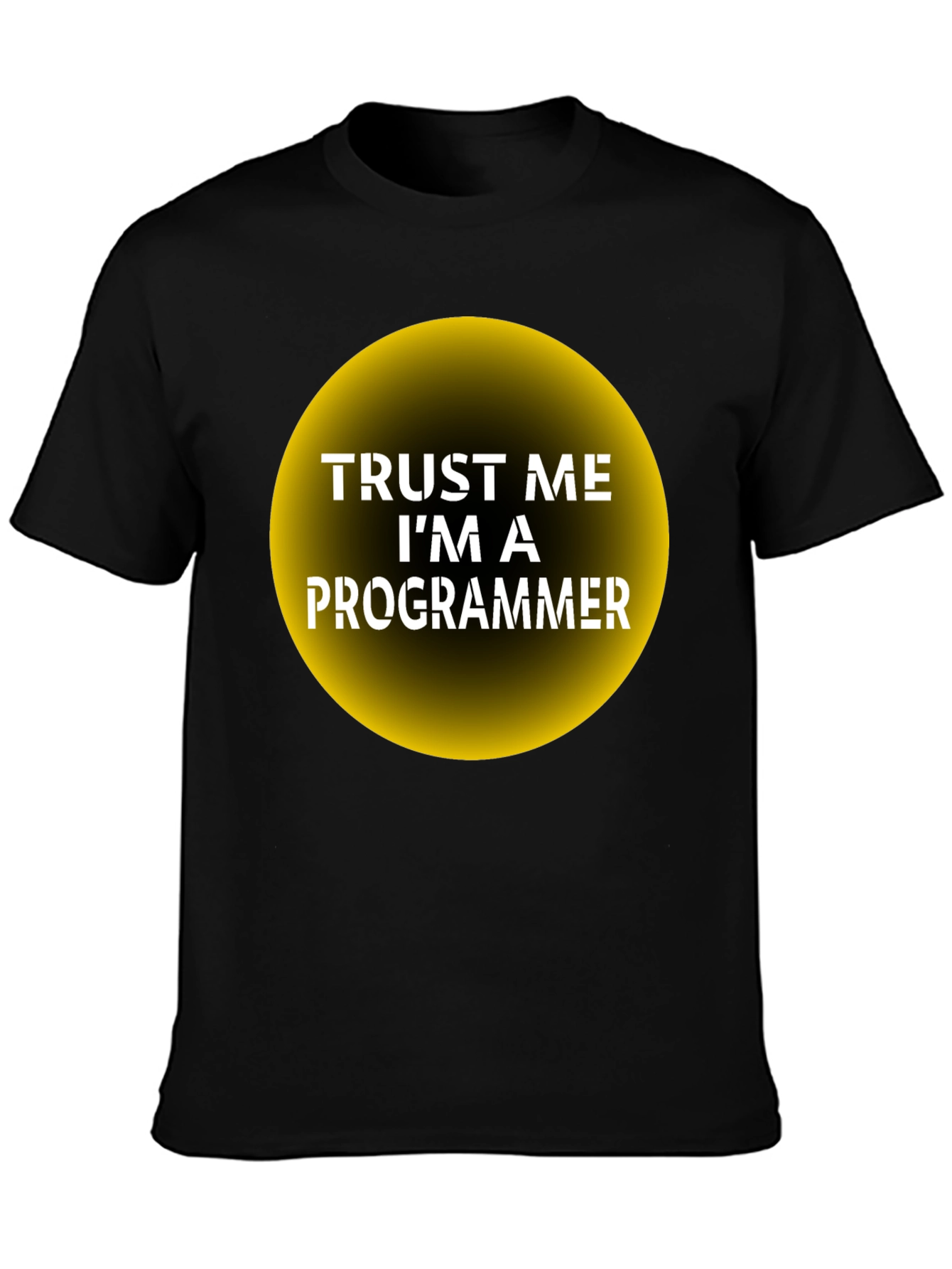 Trust Me Im a Programmer T-Shirt