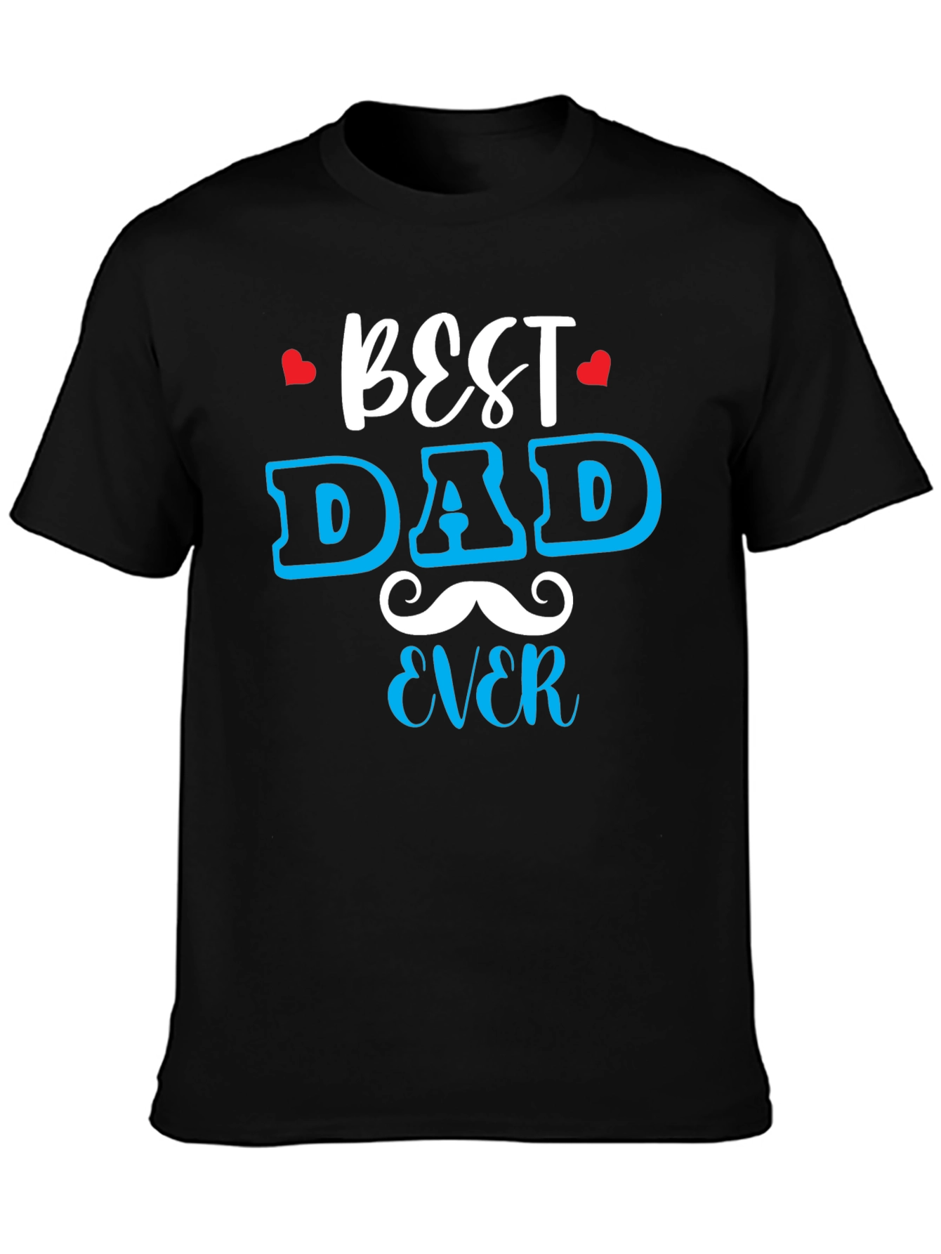 Best Dad Ever Graphic Tee - Fathers Day Gift