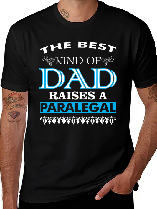 Best Dad Raises a Paralegal Graphic T-Shirt