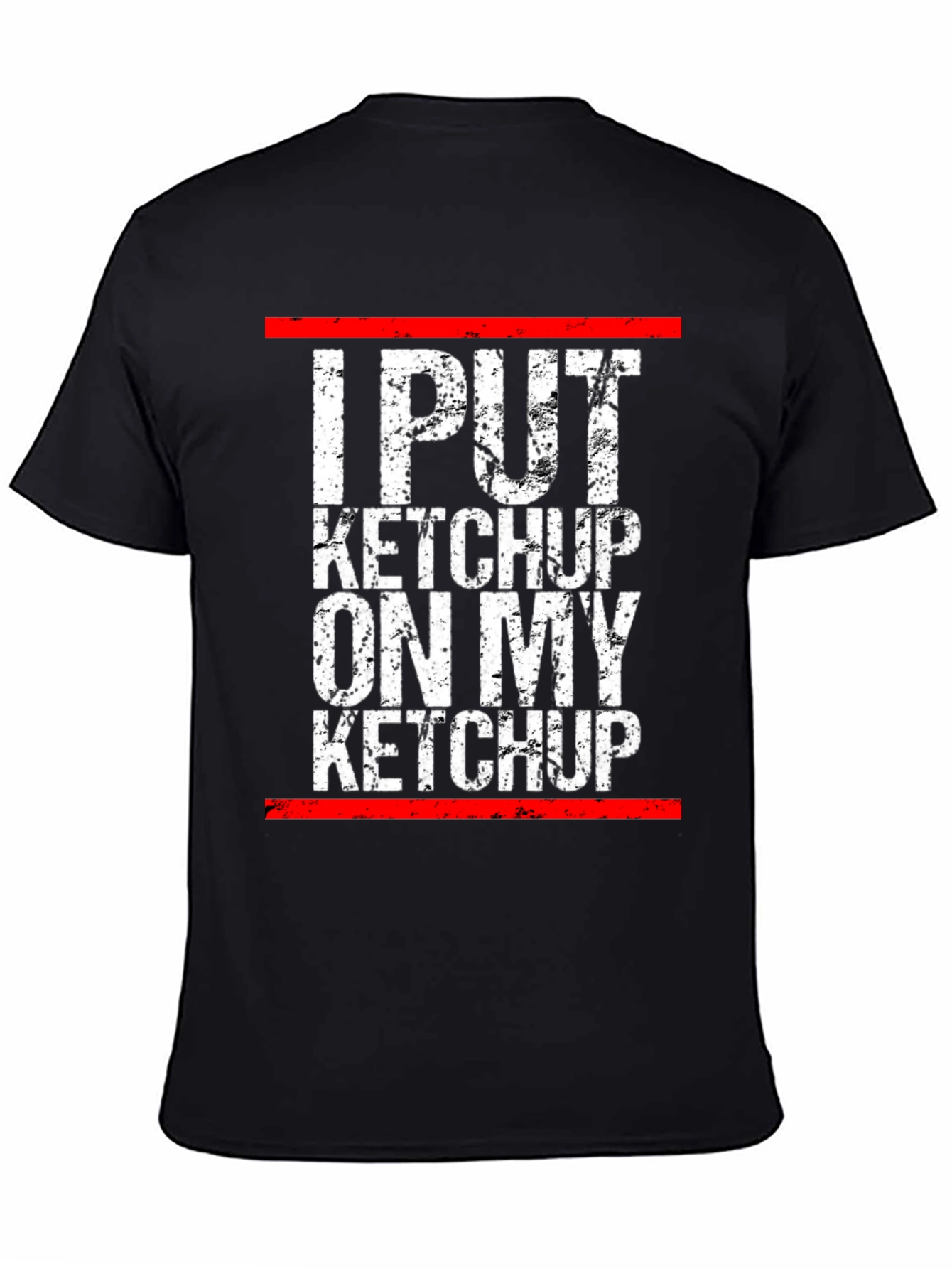 I Put Ketchup on My Ketchup Graphic Tee