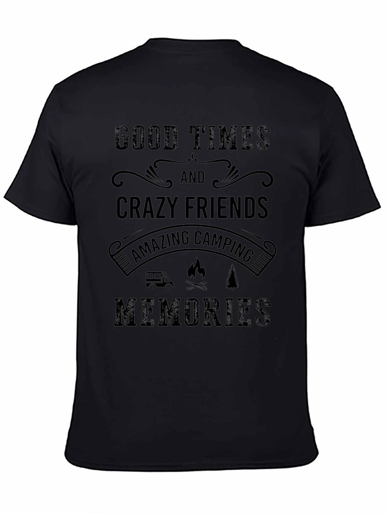 Good Times & Crazy Friends Camping T-Shirt