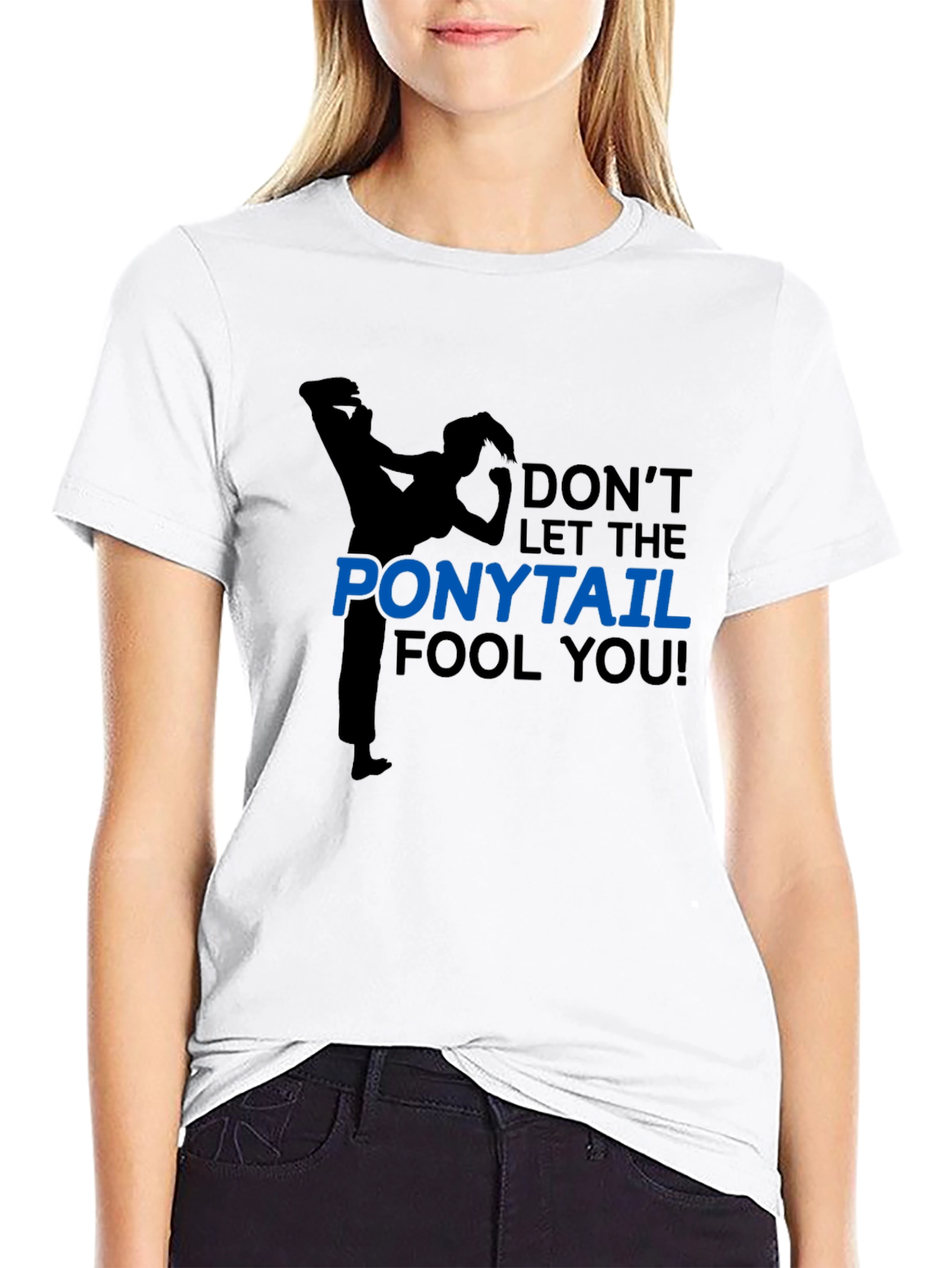 Dont Let The Ponytail Fool You Black T-Shirt
