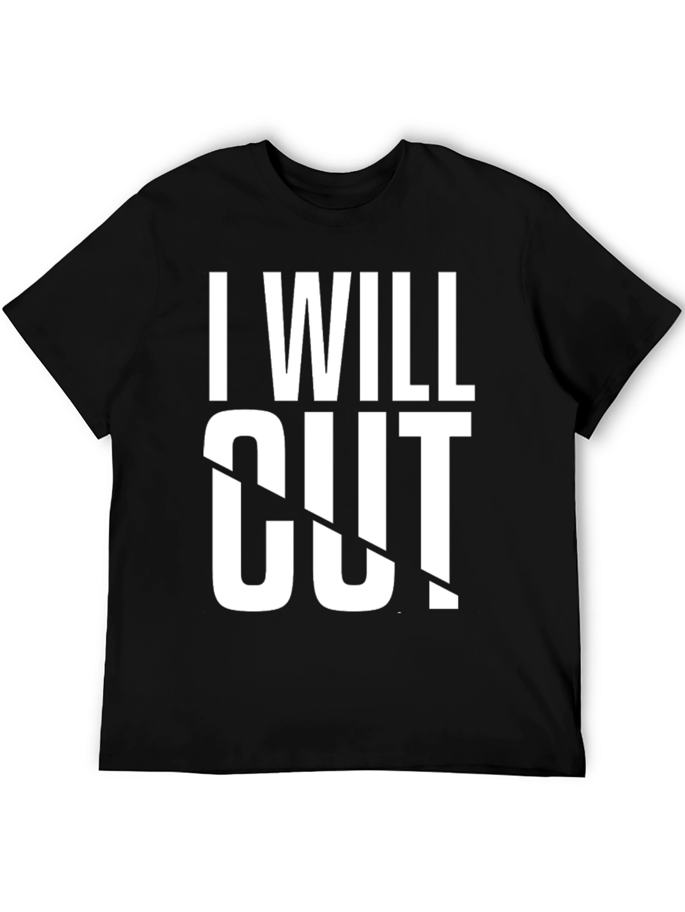 I Will Cut It Mens Black Graphic Tee
