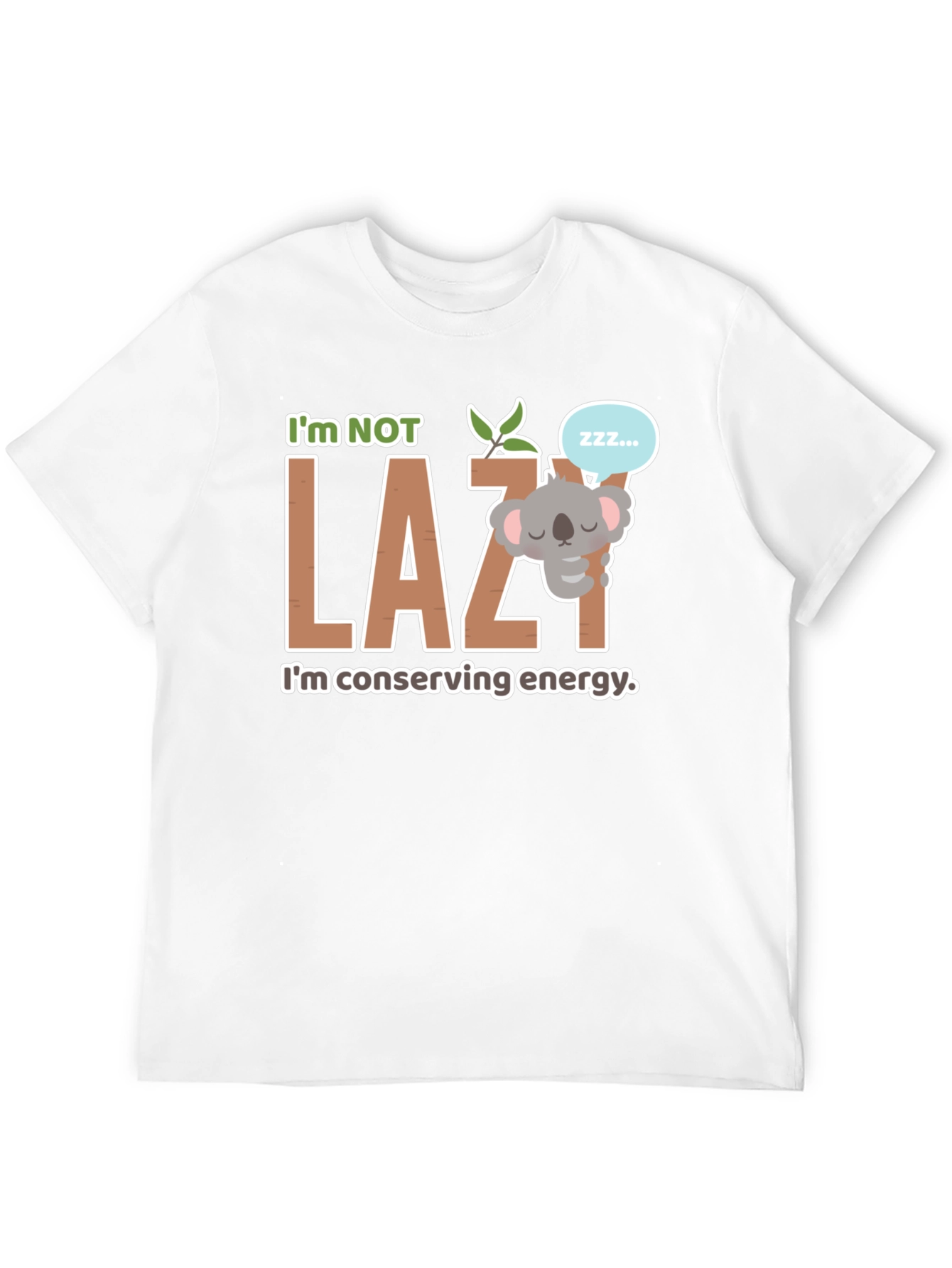 Im Not Lazy Koala T-Shirt