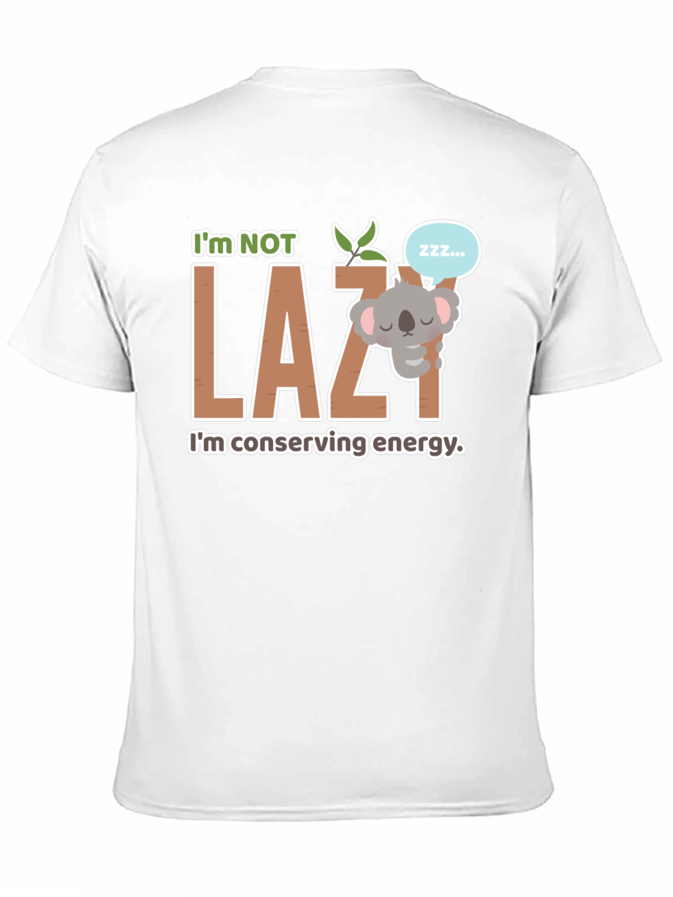 Im Not Lazy Koala T-Shirt