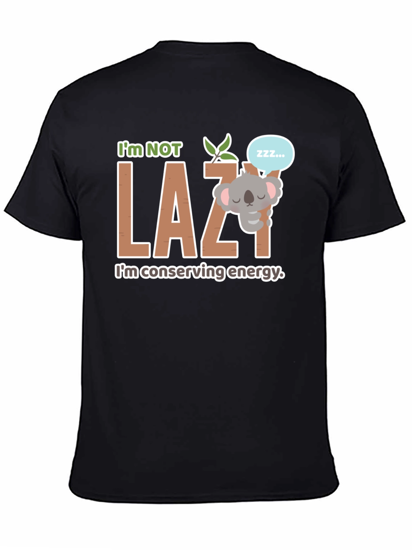 Im Not Lazy Koala T-Shirt