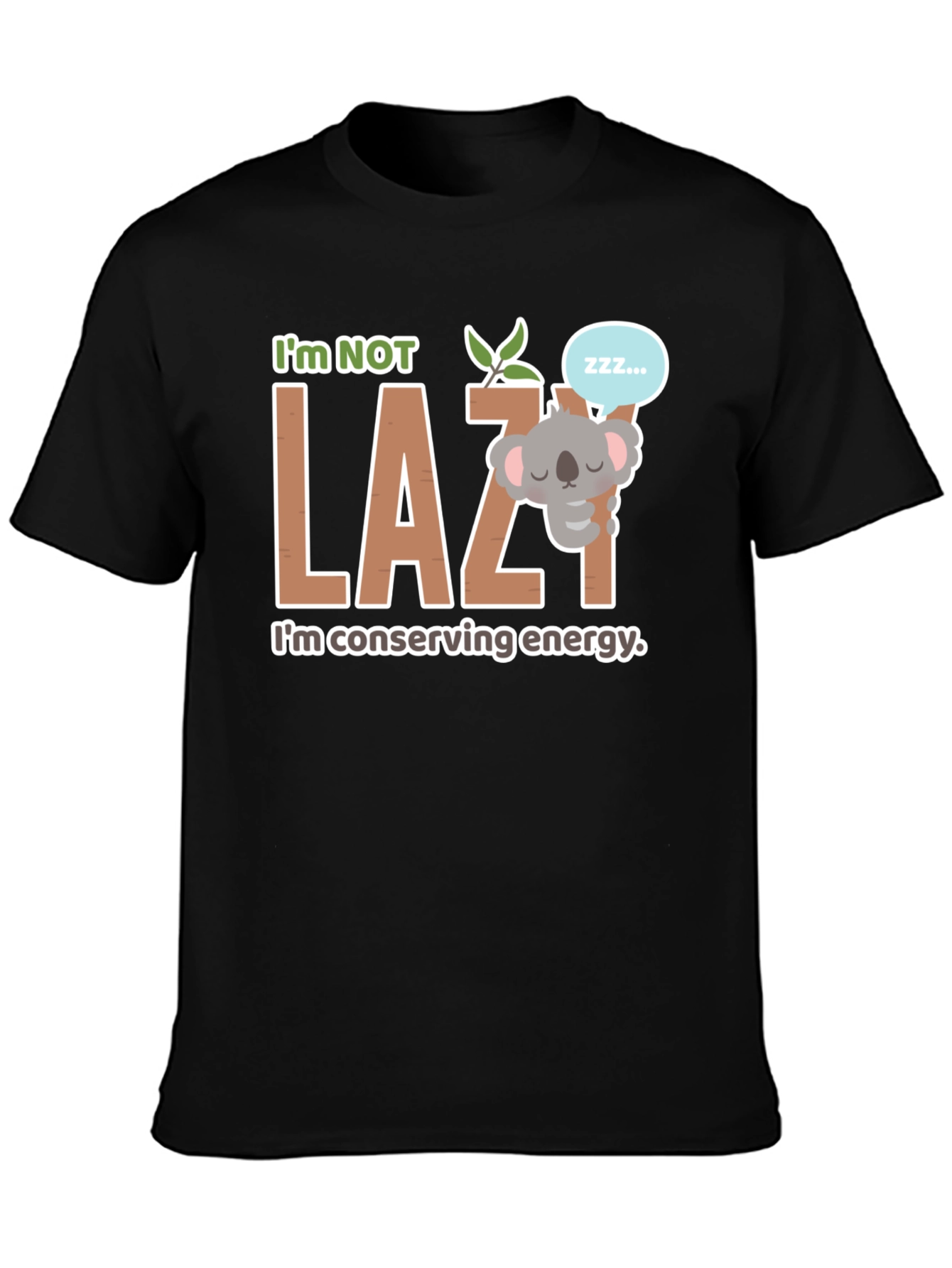 Im Not Lazy Koala T-Shirt