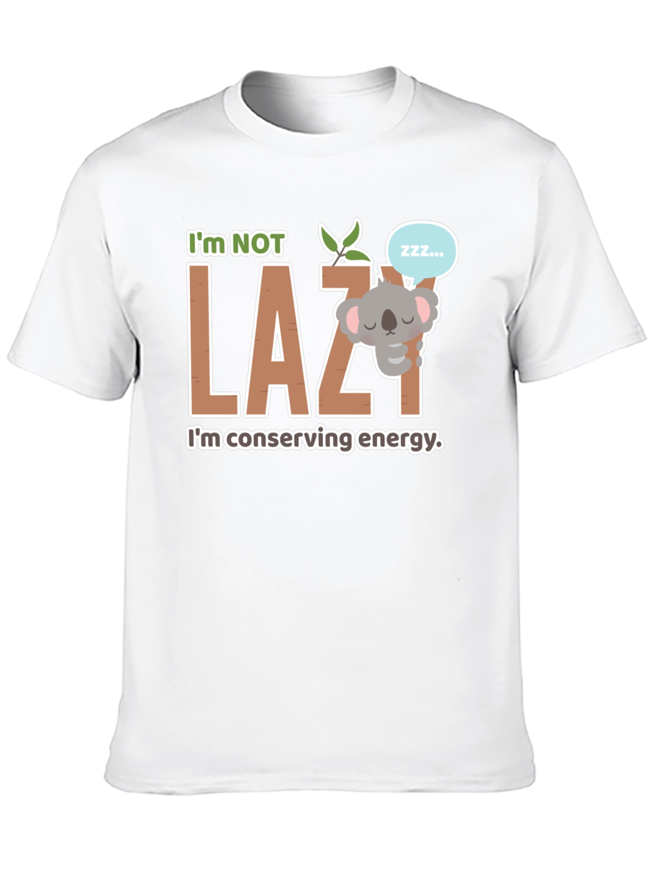 Im Not Lazy Koala T-Shirt