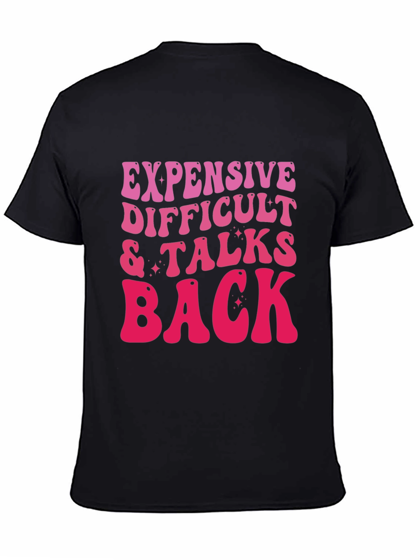 Expensive Difficult Talks Back Graphic Tee