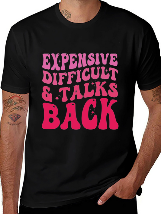 Expensive Difficult Talks Back Graphic Tee