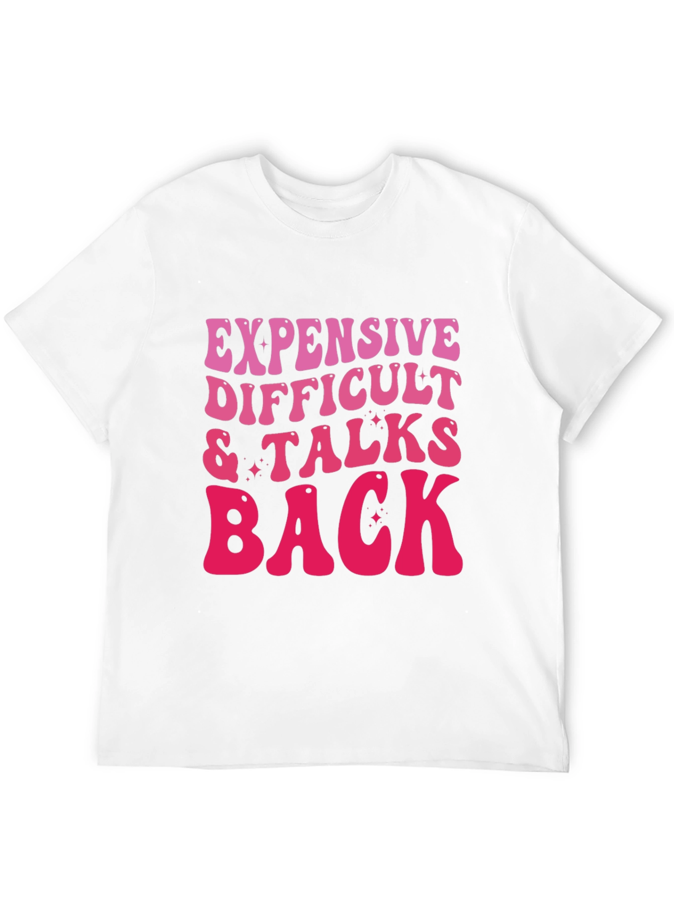 Expensive Difficult Talks Back Graphic Tee