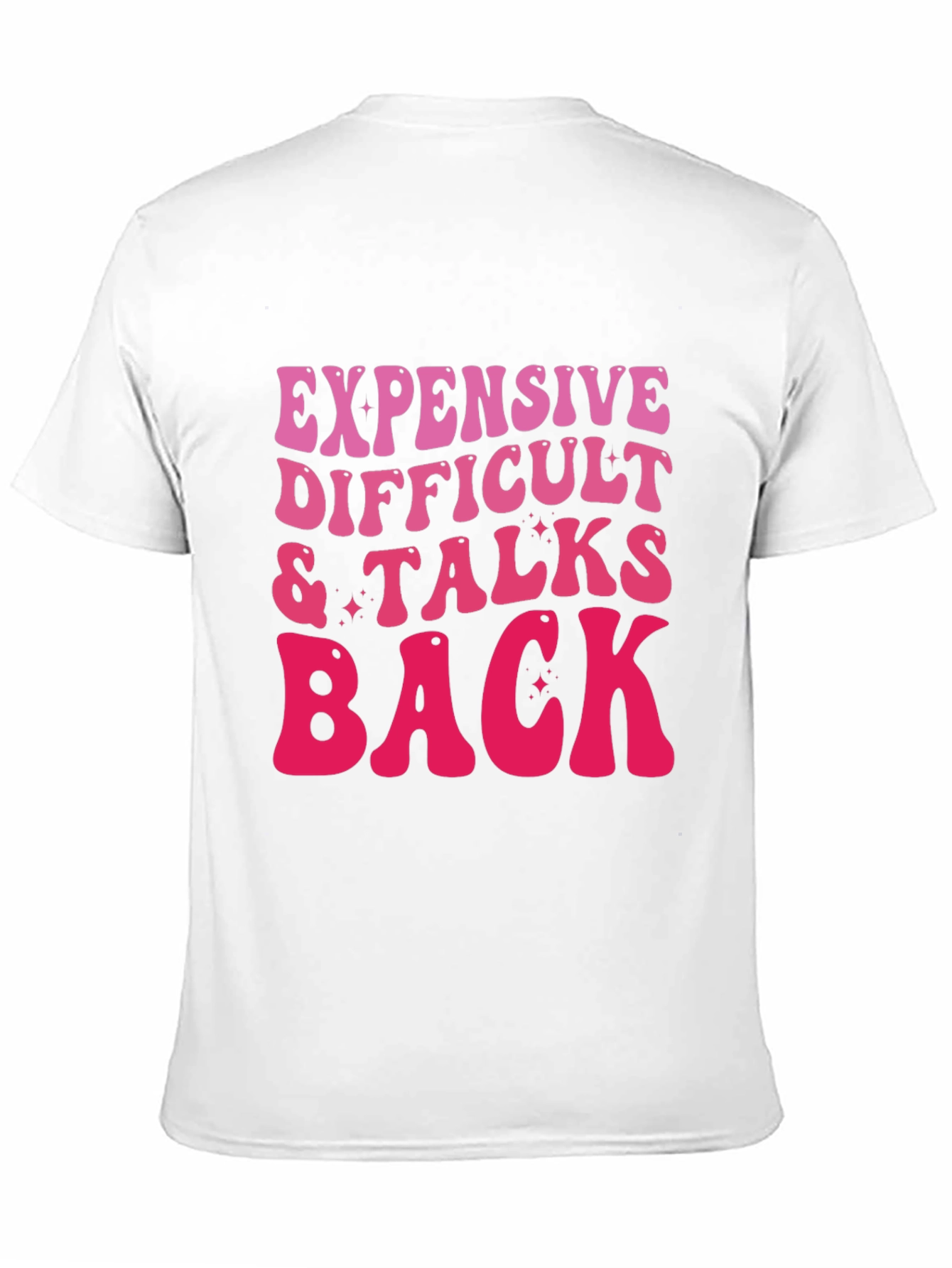 Expensive Difficult Talks Back Graphic Tee