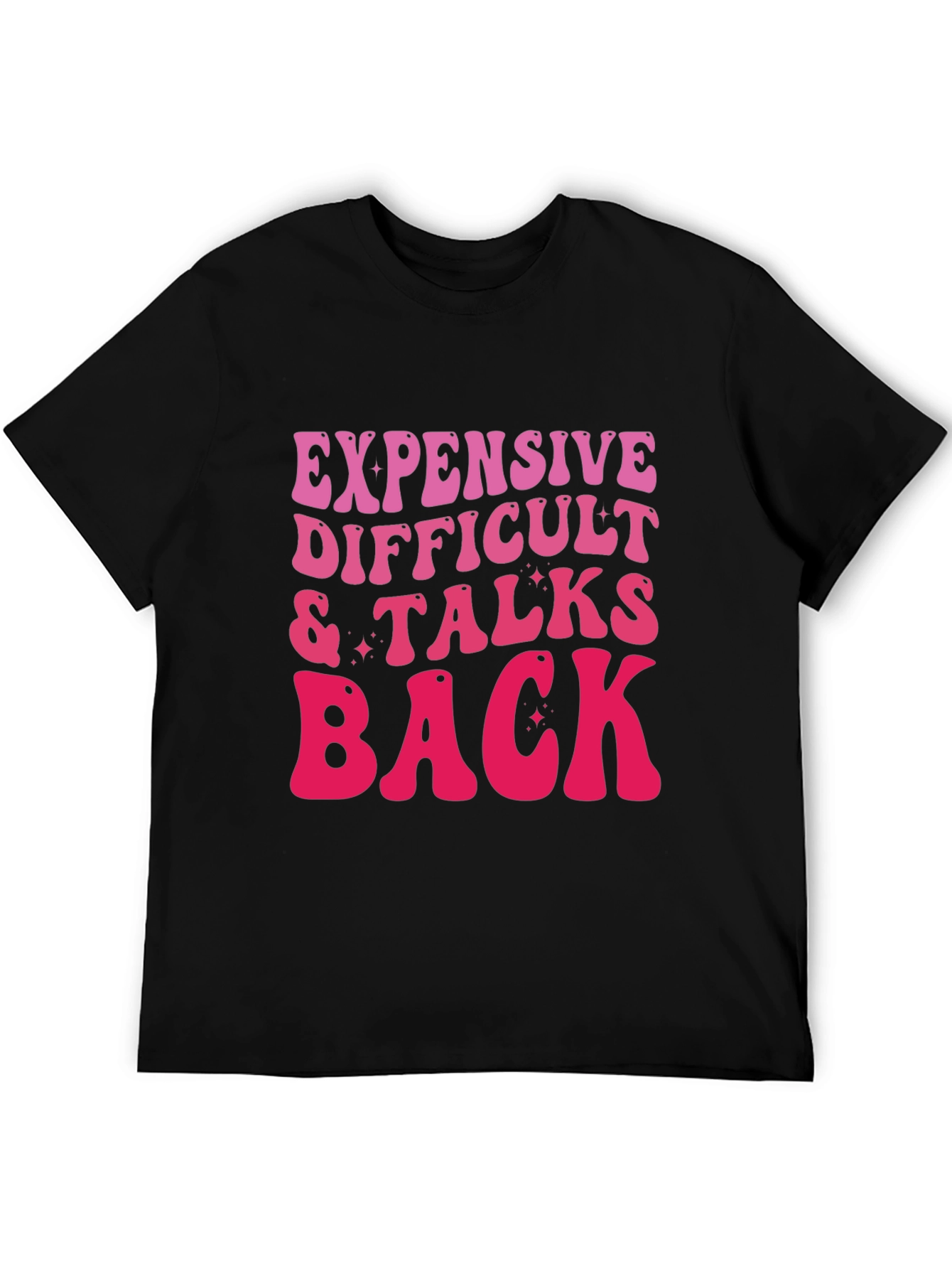 Expensive Difficult Talks Back Graphic Tee