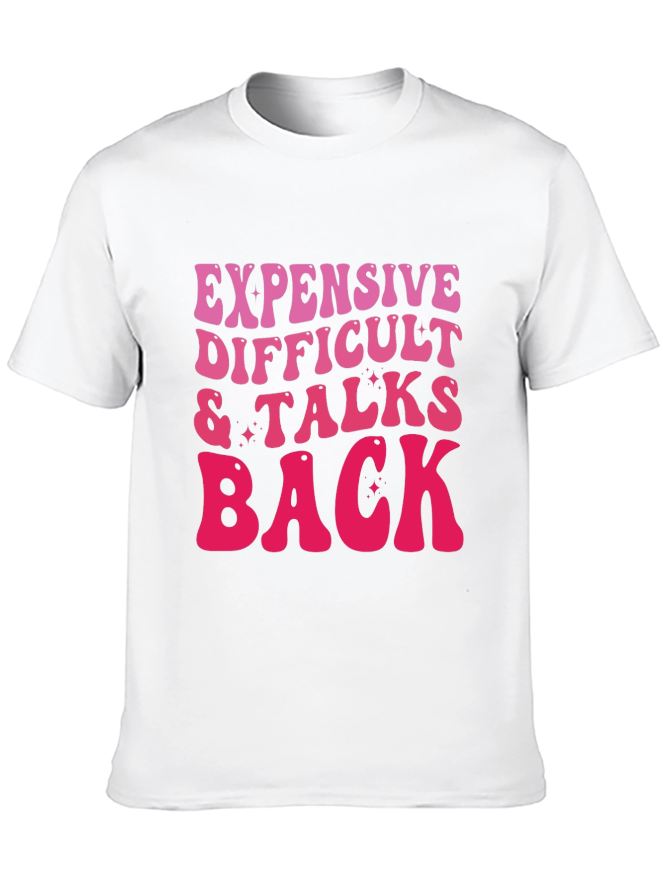 Expensive Difficult Talks Back Graphic Tee