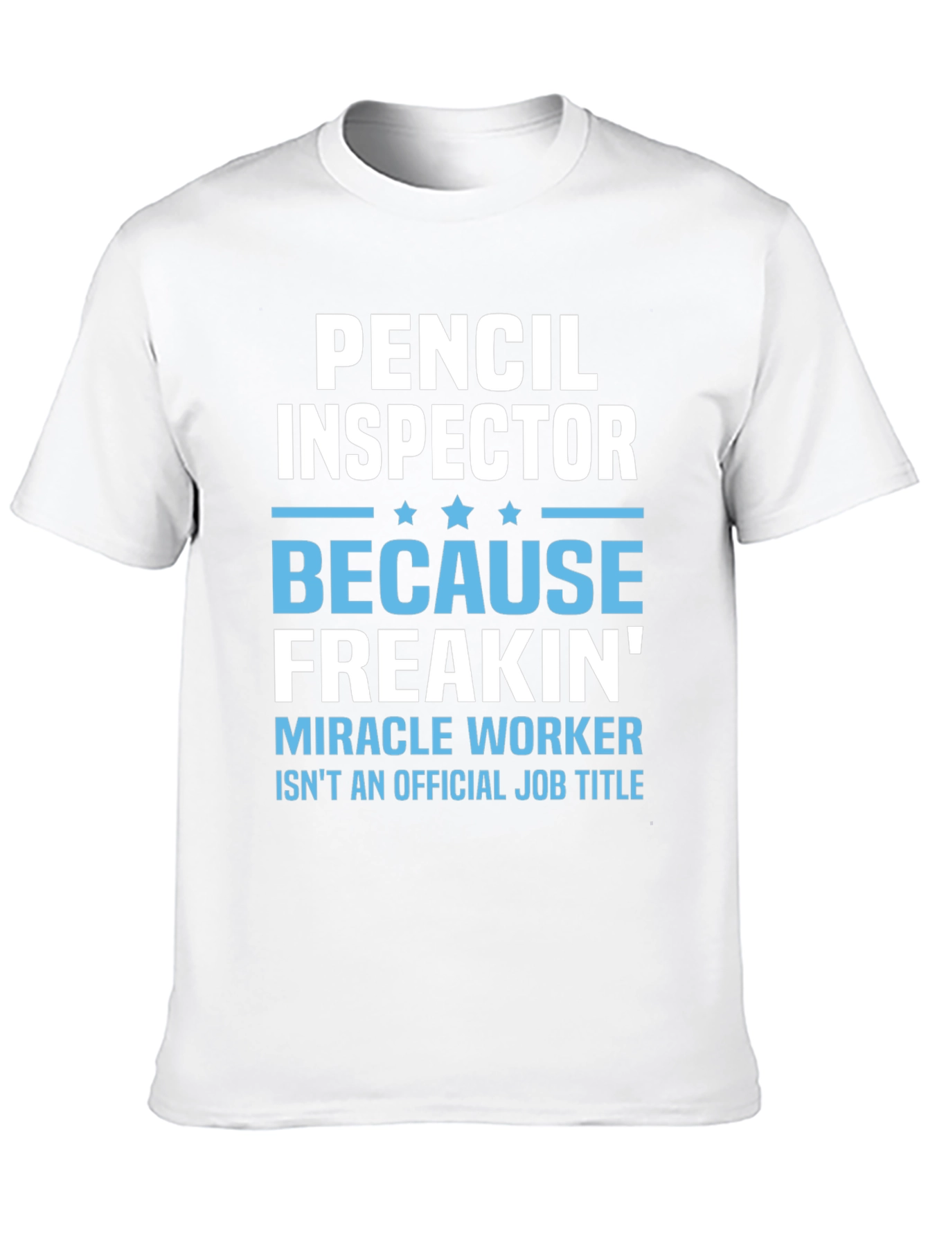 Pencil Inspector T-Shirt: Funny Job Title Tee