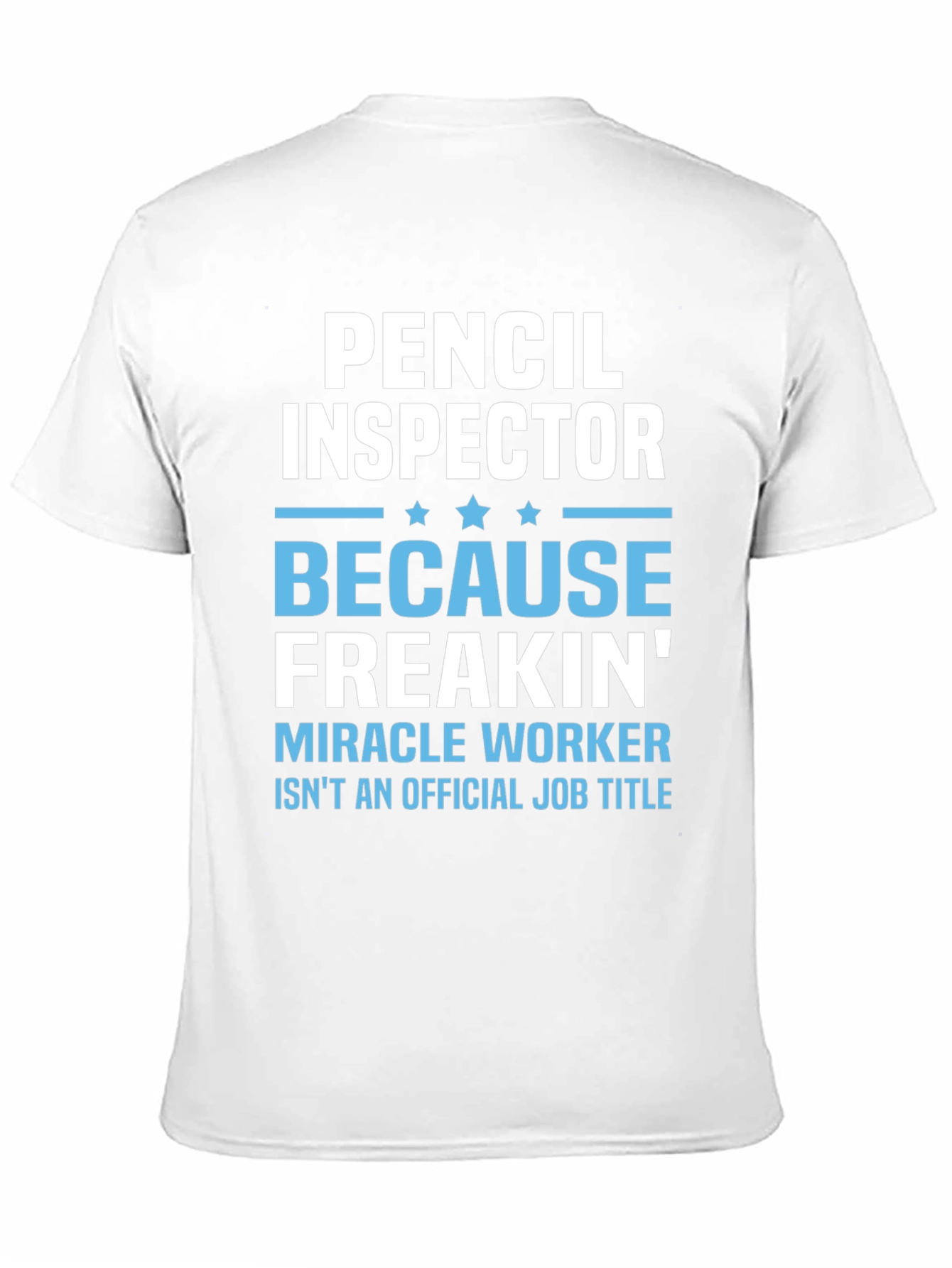 Pencil Inspector T-Shirt: Funny Job Title Tee