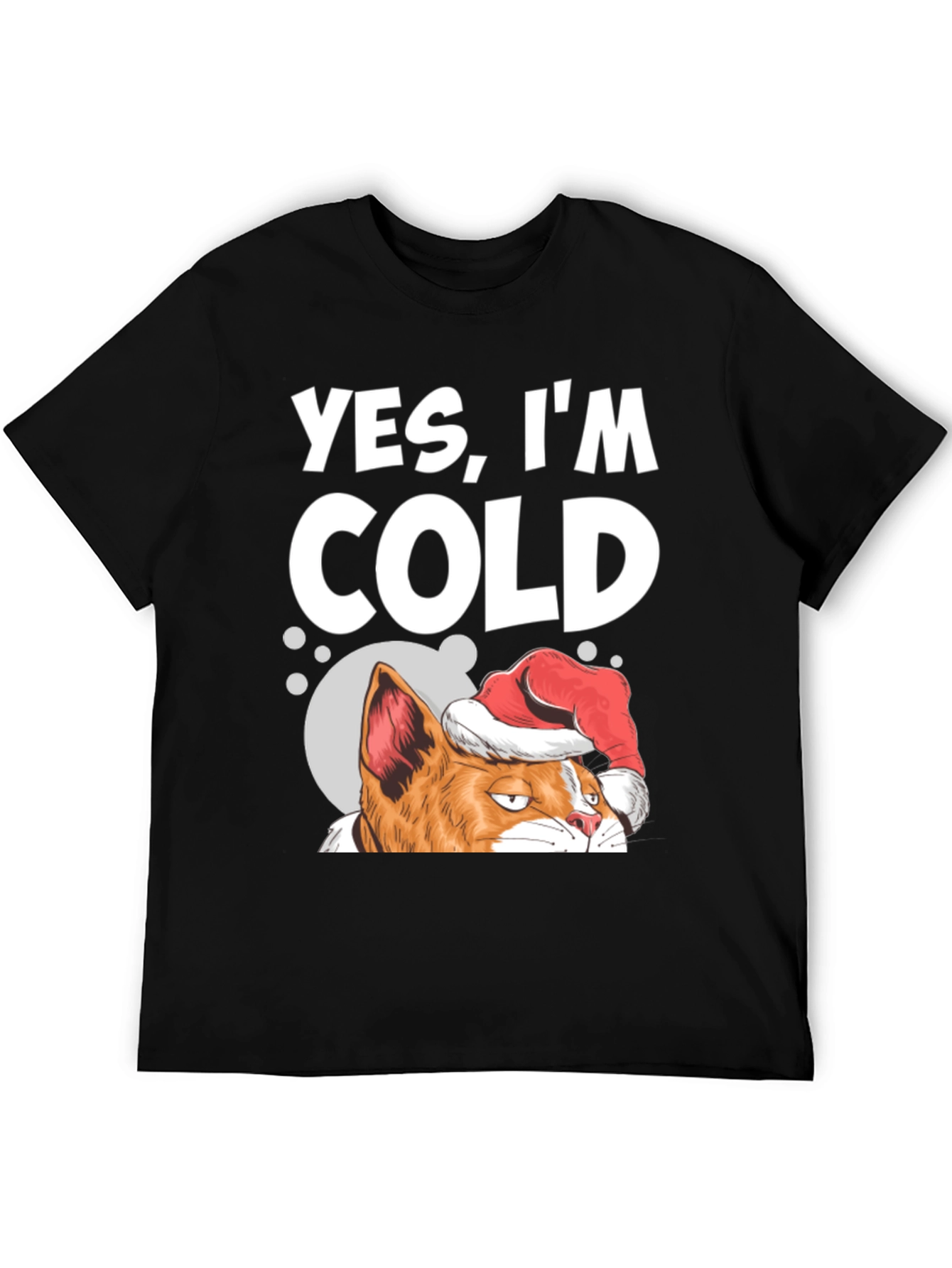 Yes Im Cold Cat Christmas T-Shirt