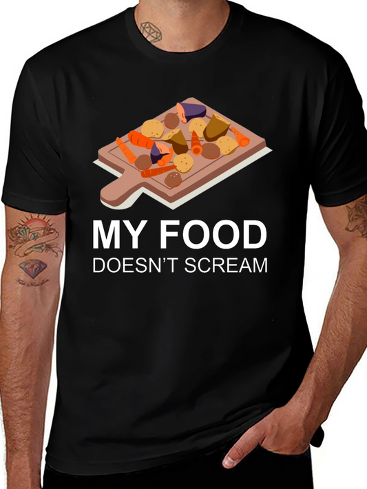 My Food Doesnt Scream T-Shirt Vegan Humor Tee